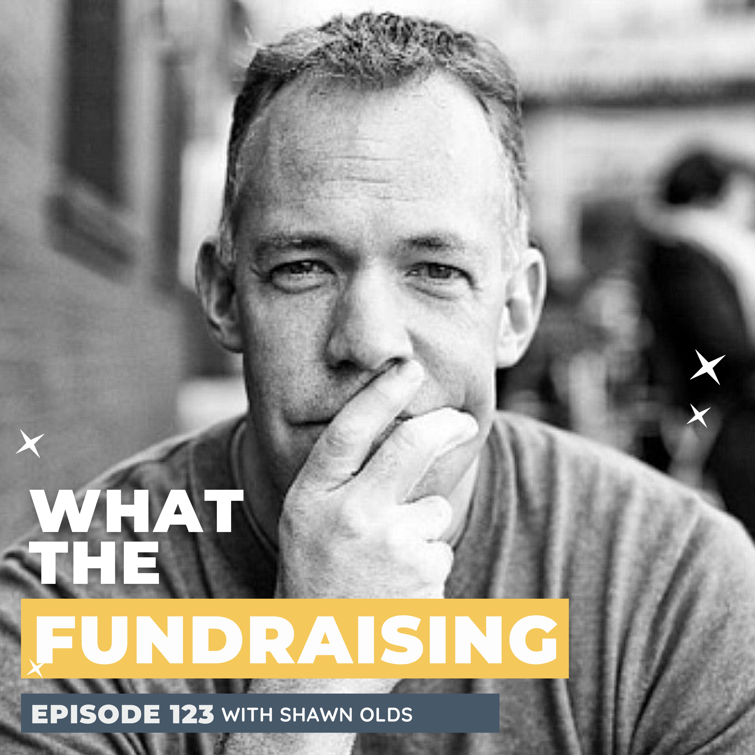 123: The People Behind the Products: Revolutionizing Nonprofit Fundraising with Shawn Olds: AI & Donor Relations episode artwork
