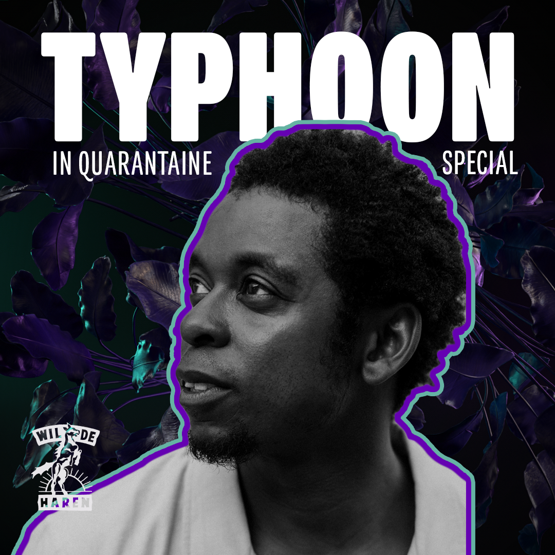 Wilde Haren de Podcast In Quarantaine met Typhoon