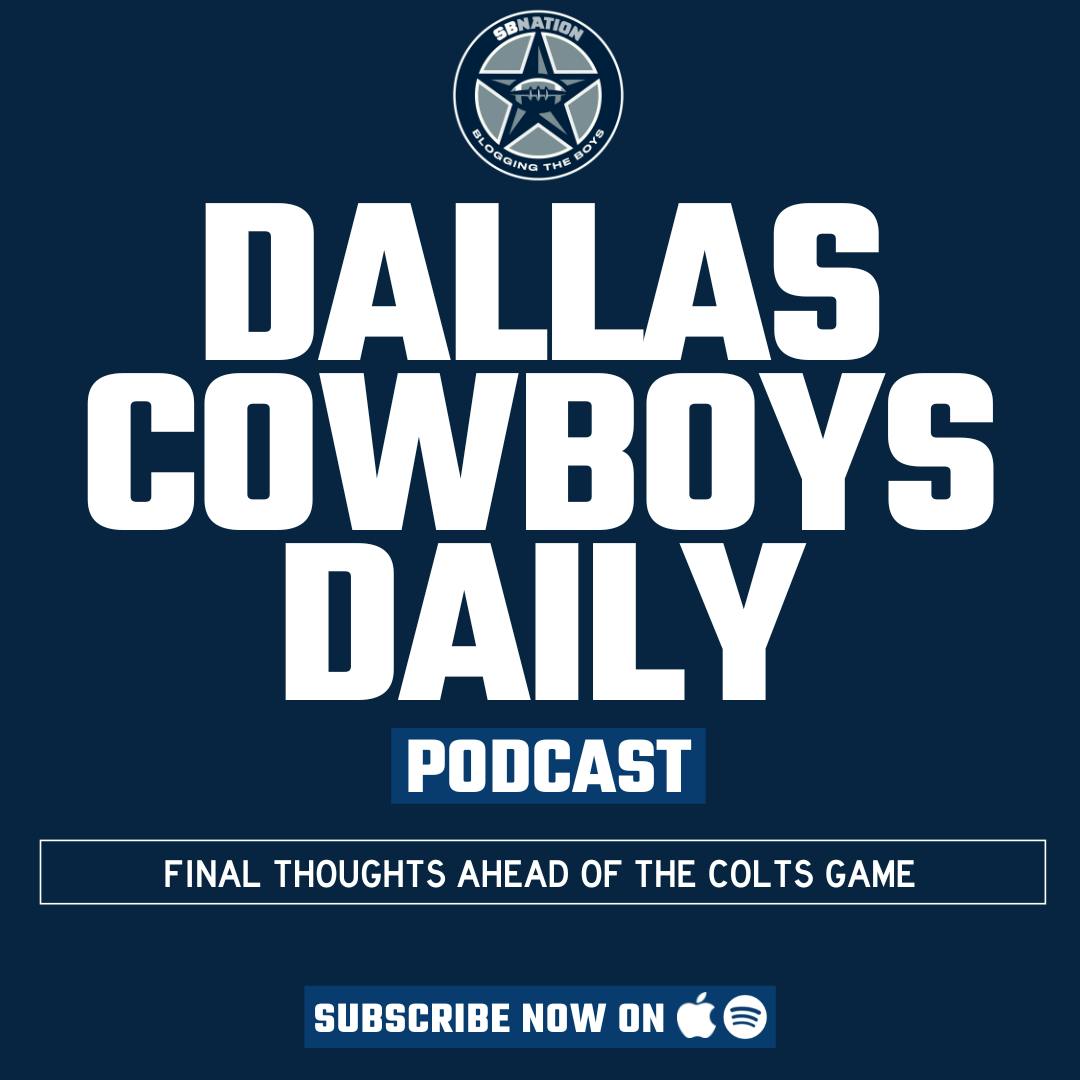 Dallas Cowboys Daily: Final thoughts ahead of the Colts game