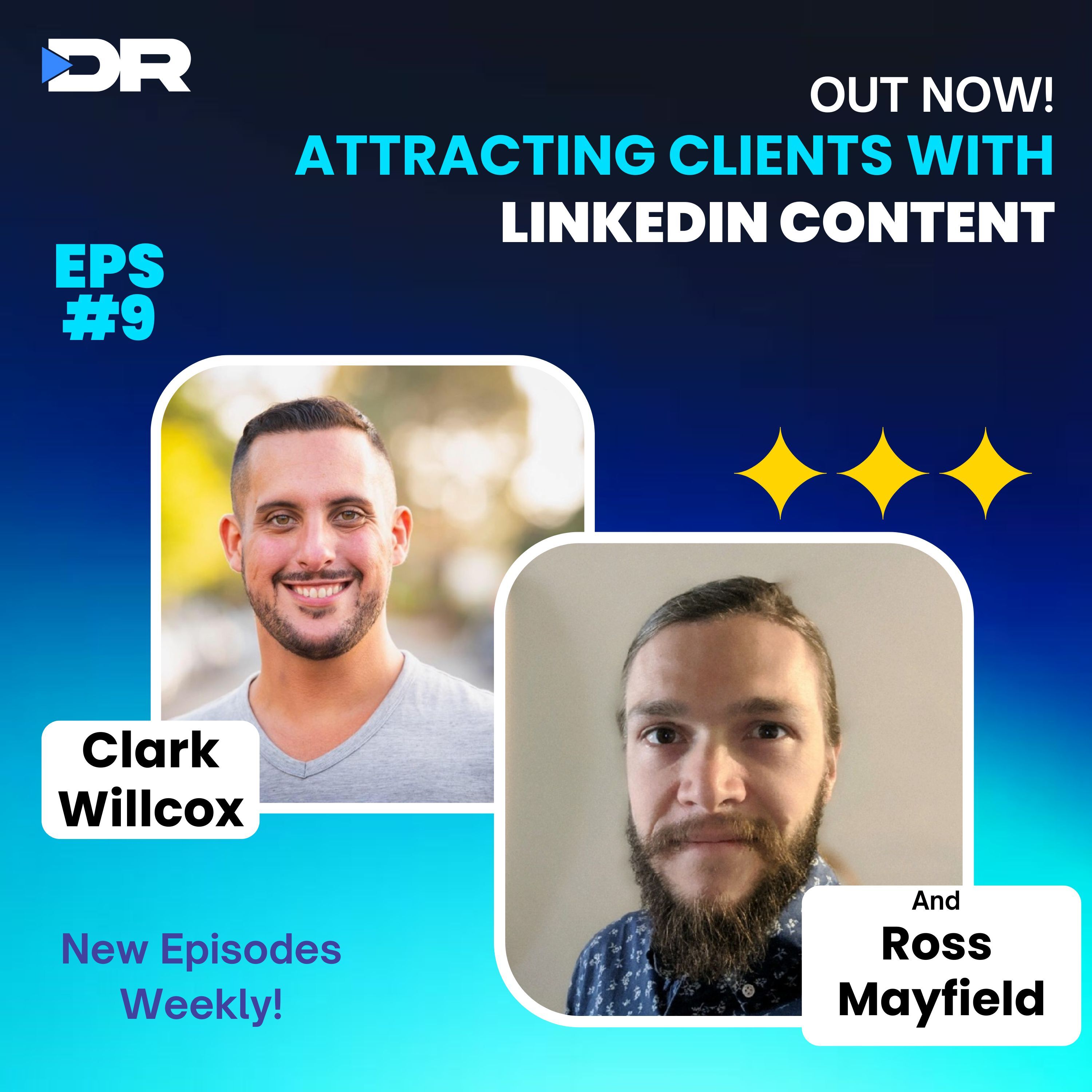 #9- Attracting Clients With LinkedIn Content with Ross Mayfield