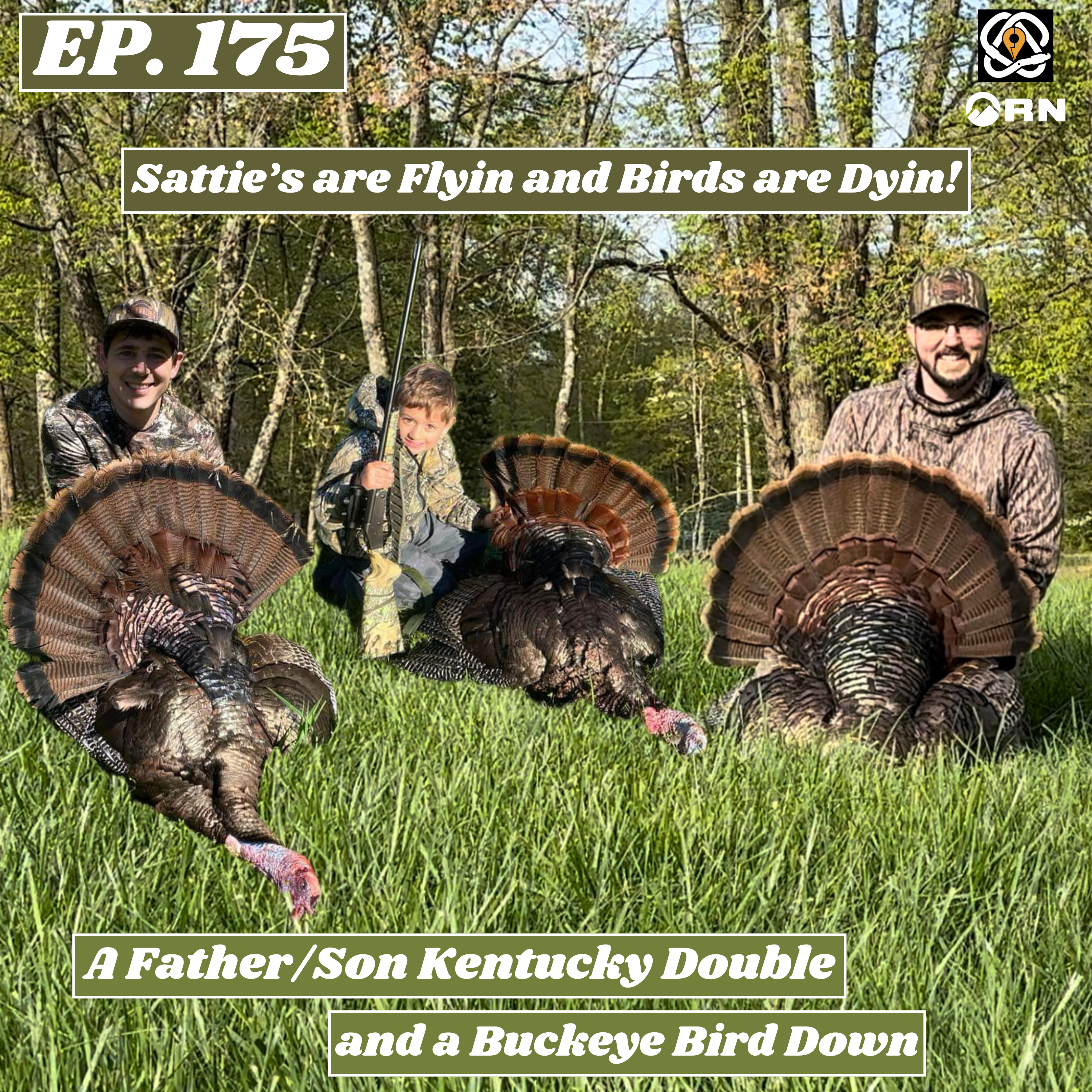 Sattie's are Flyin and Bird's are Dyin: A Father/Son Kentucky Double and a Buckeye Bird Down episode artwork