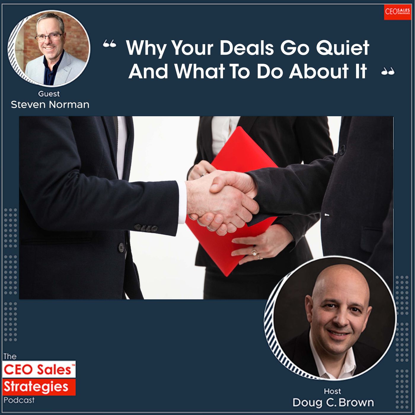 Why Your Deals Go Quiet And What To Do About It With Steven Norman [Episode 77] episode artwork