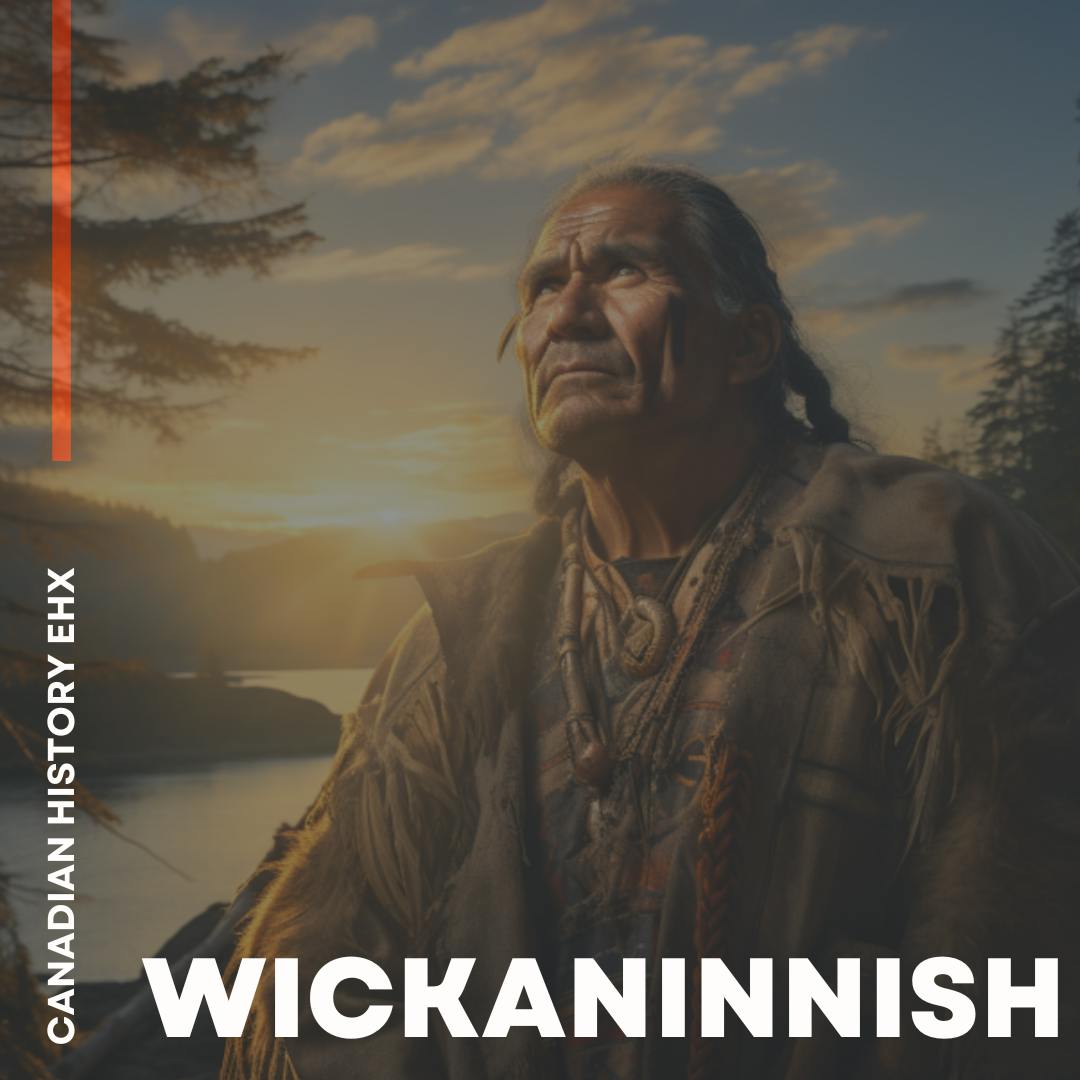 The King of Clayoquot Sound: Wickaninnish