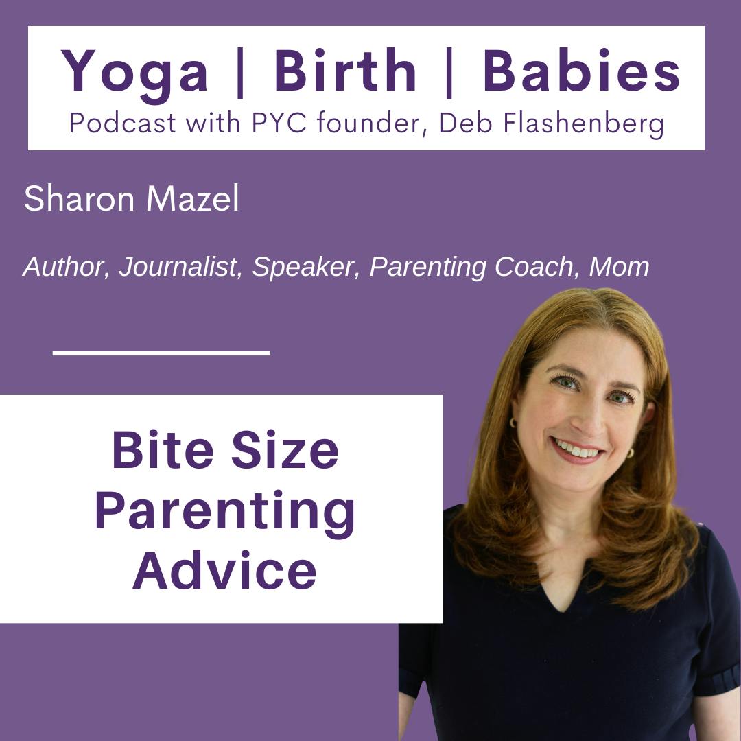 Bite Size Parenting Advice with Sharon Mazel