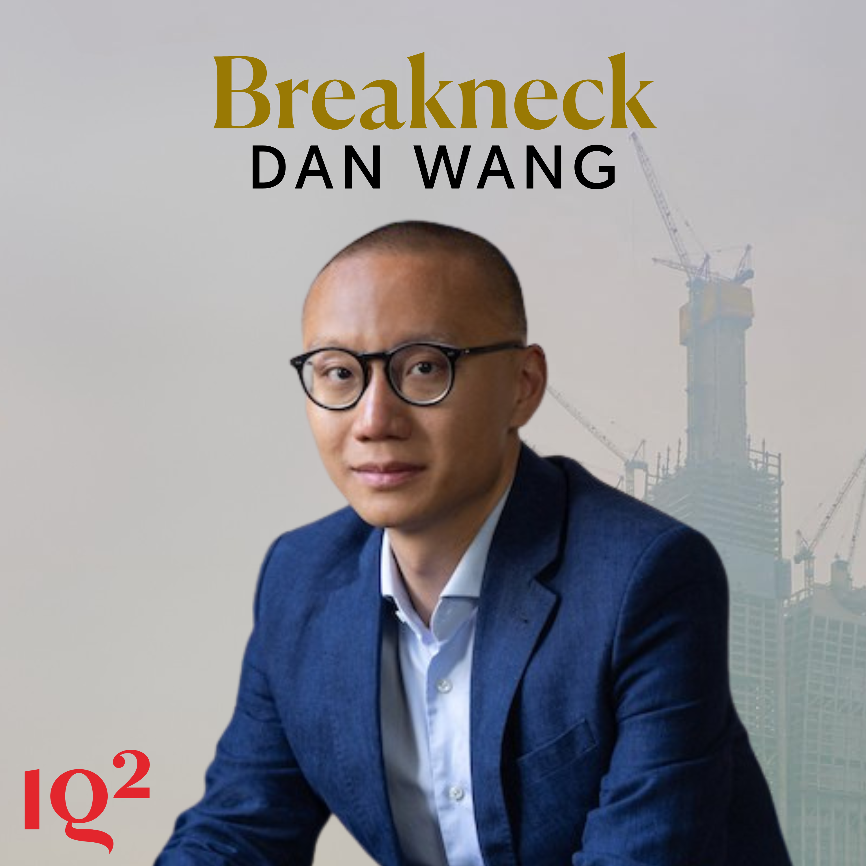 What Does China's Seismic Economic Progress Mean for the USA? With Dan Wang