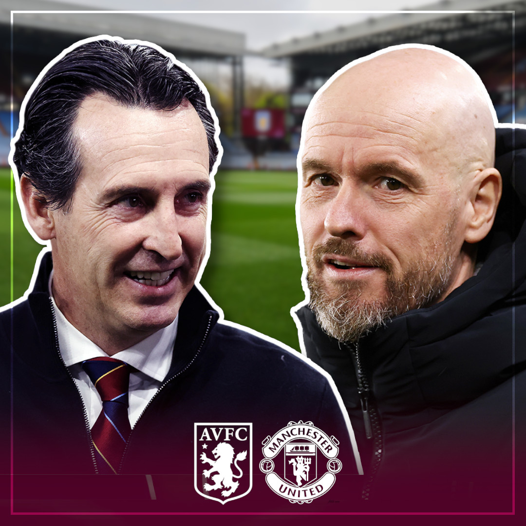 INSIDE BODYMOOR: Aston Villa face huge 6-pointer against Man United