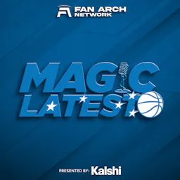 Magic Latest | Orlando Magic Daily Podcast