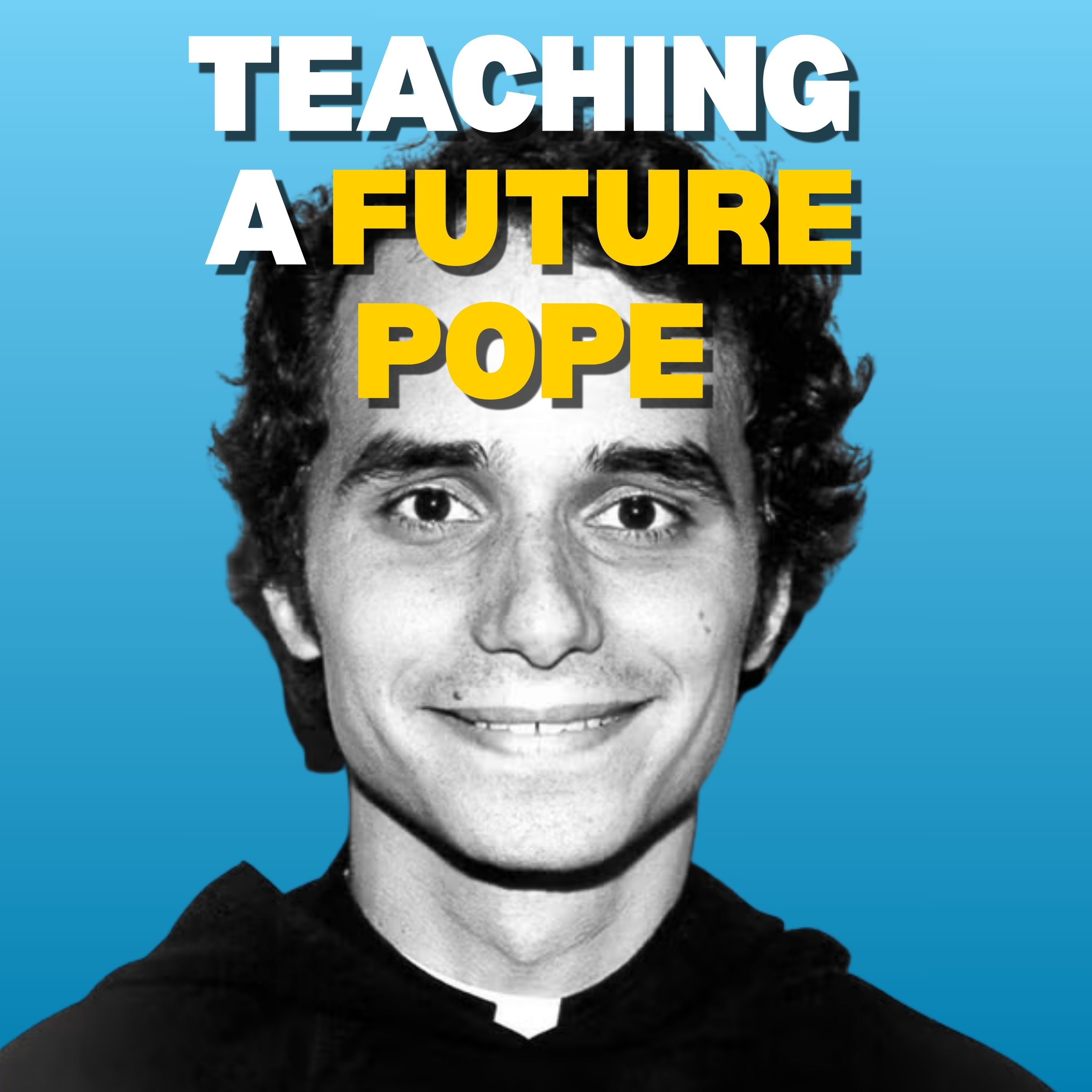What is it like to teach a future Pope? episode artwork