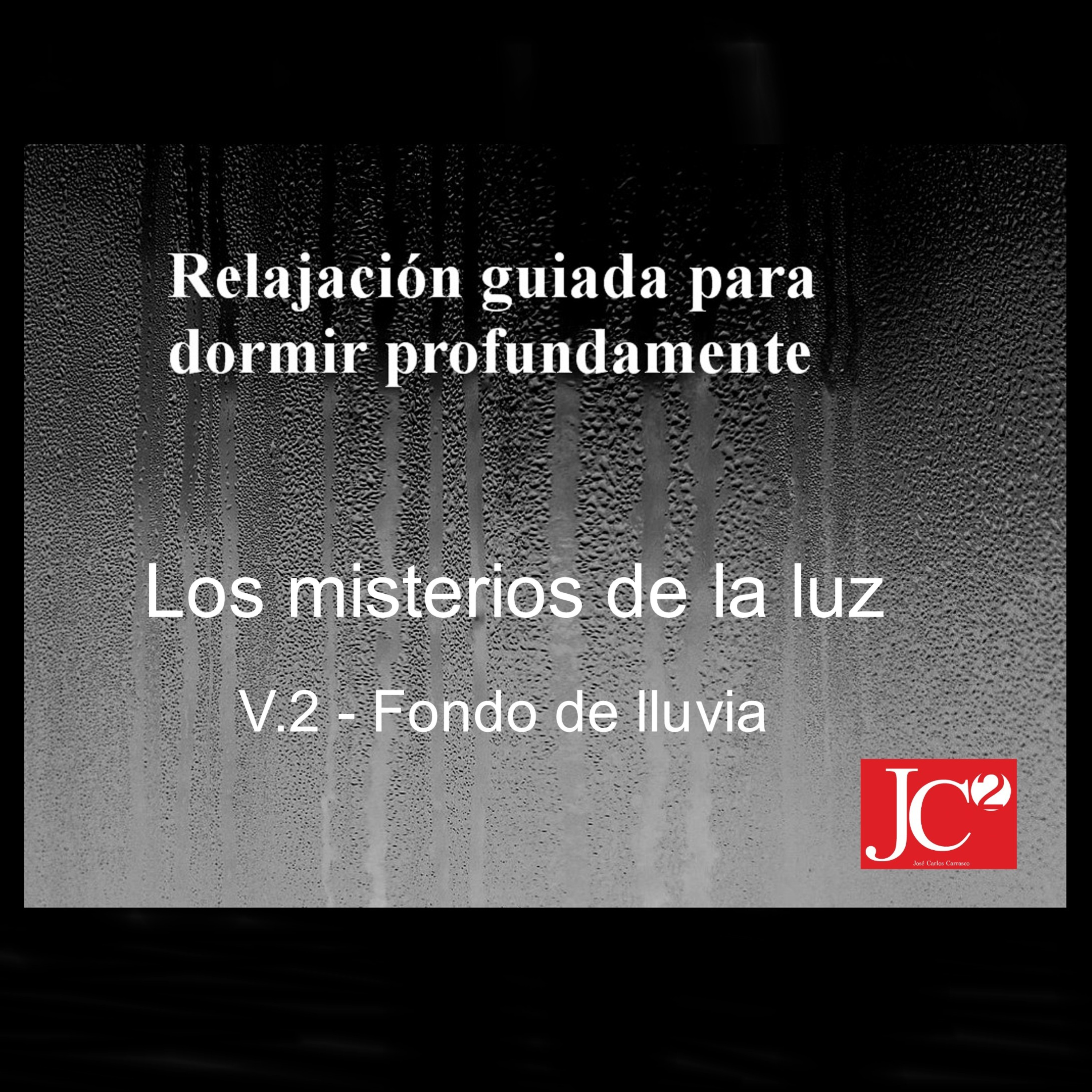 RELAJACION PARA DORMIR. Los misterios de la luz. Fondo de lluvia episode artwork