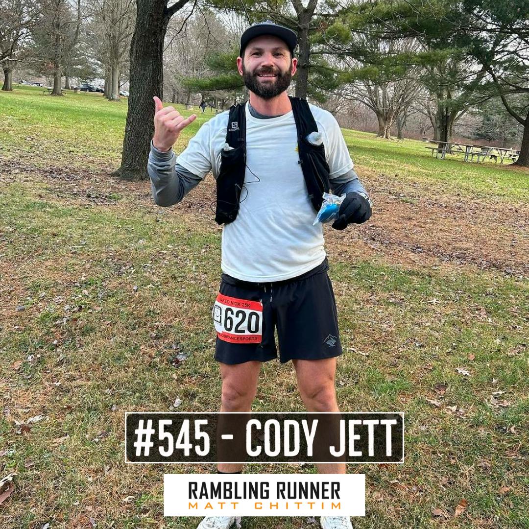 #545 - Cody Jett: College Baseball Player Turned Ultra Runner