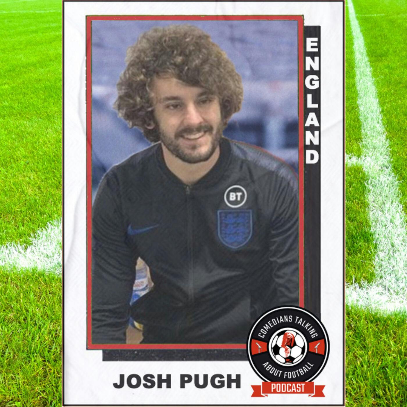 Josh Pugh on England - EP 20