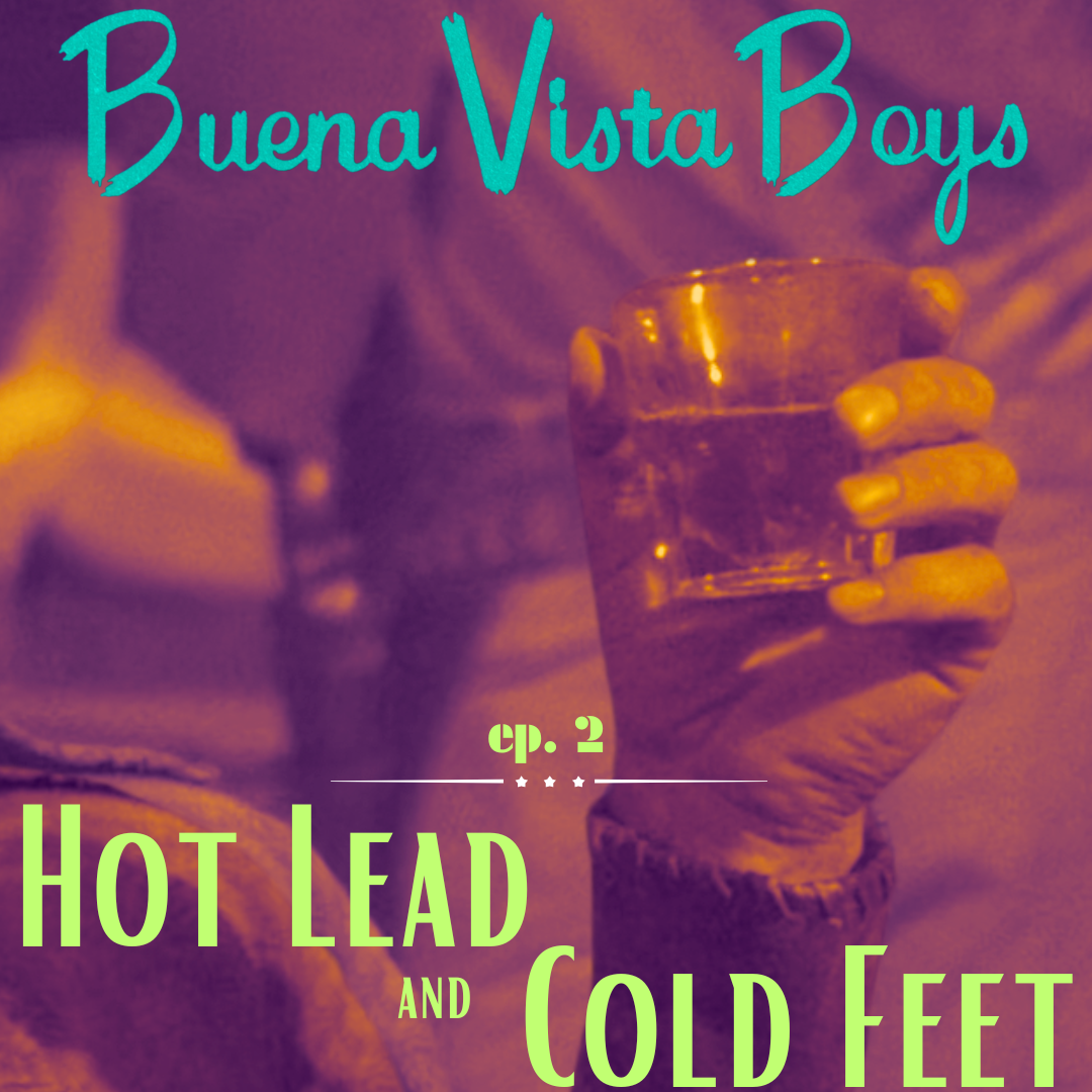 Episode 2 | Hot Lead and Cold Feet