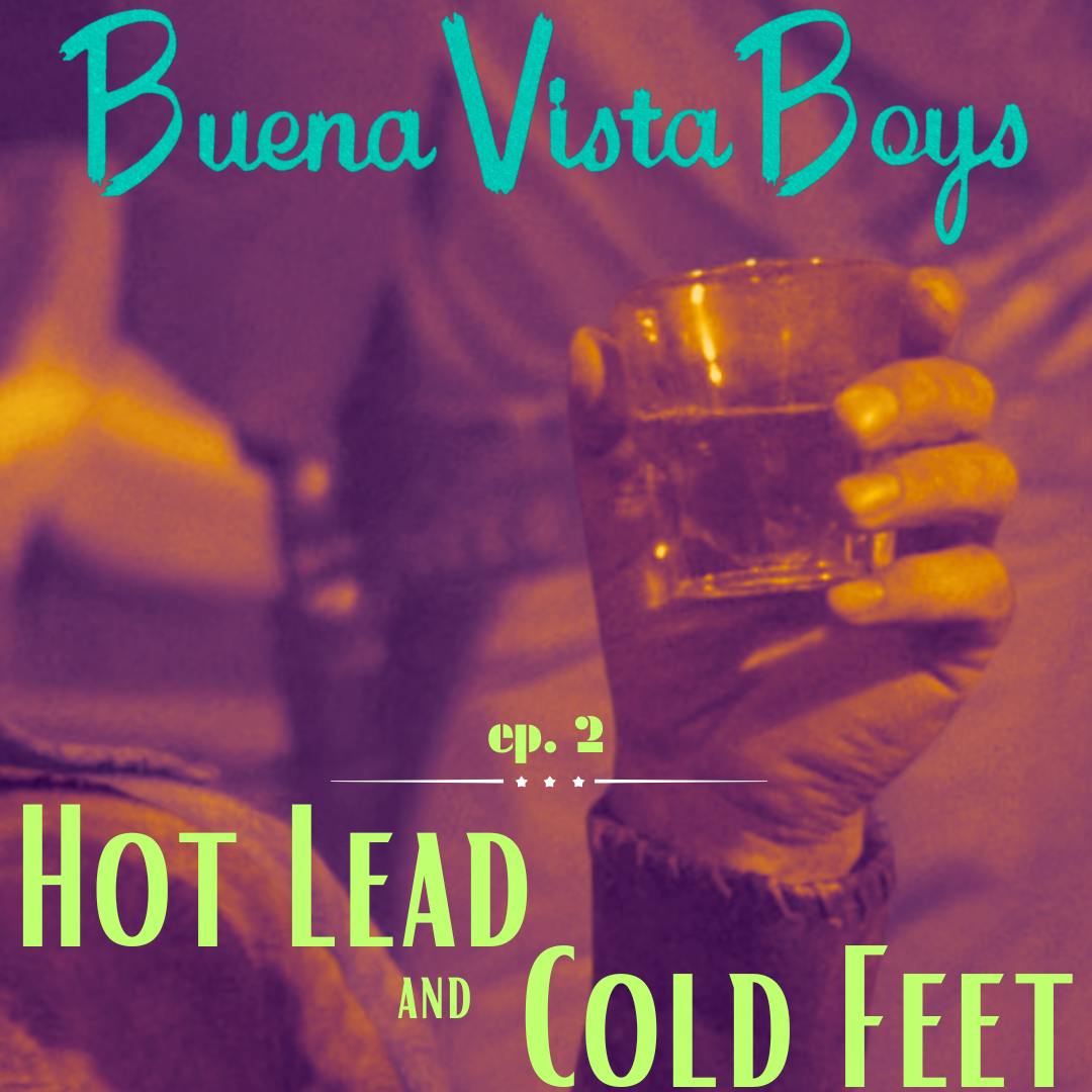 Episode 2 | Hot Lead and Cold Feet Episode 2 | Hot Lead and Cold Feet