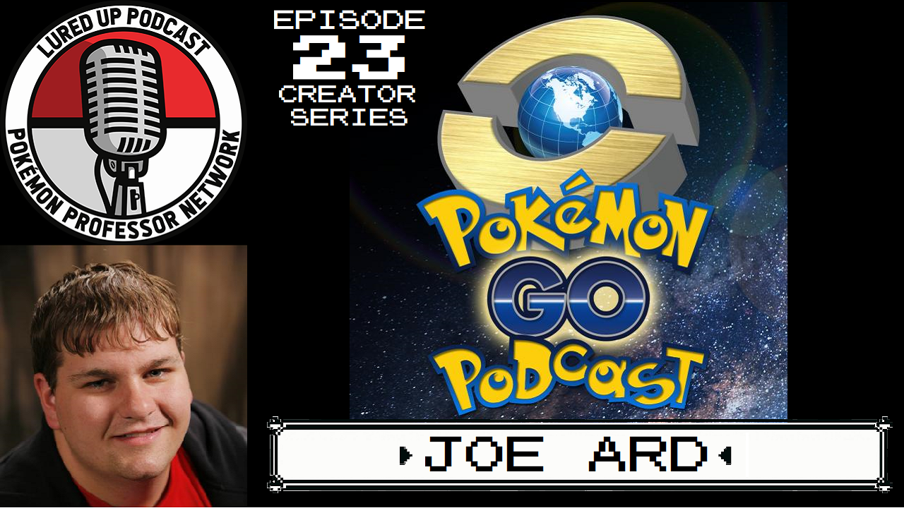 23. Creator Series - Pokémon GO Podcast episode artwork