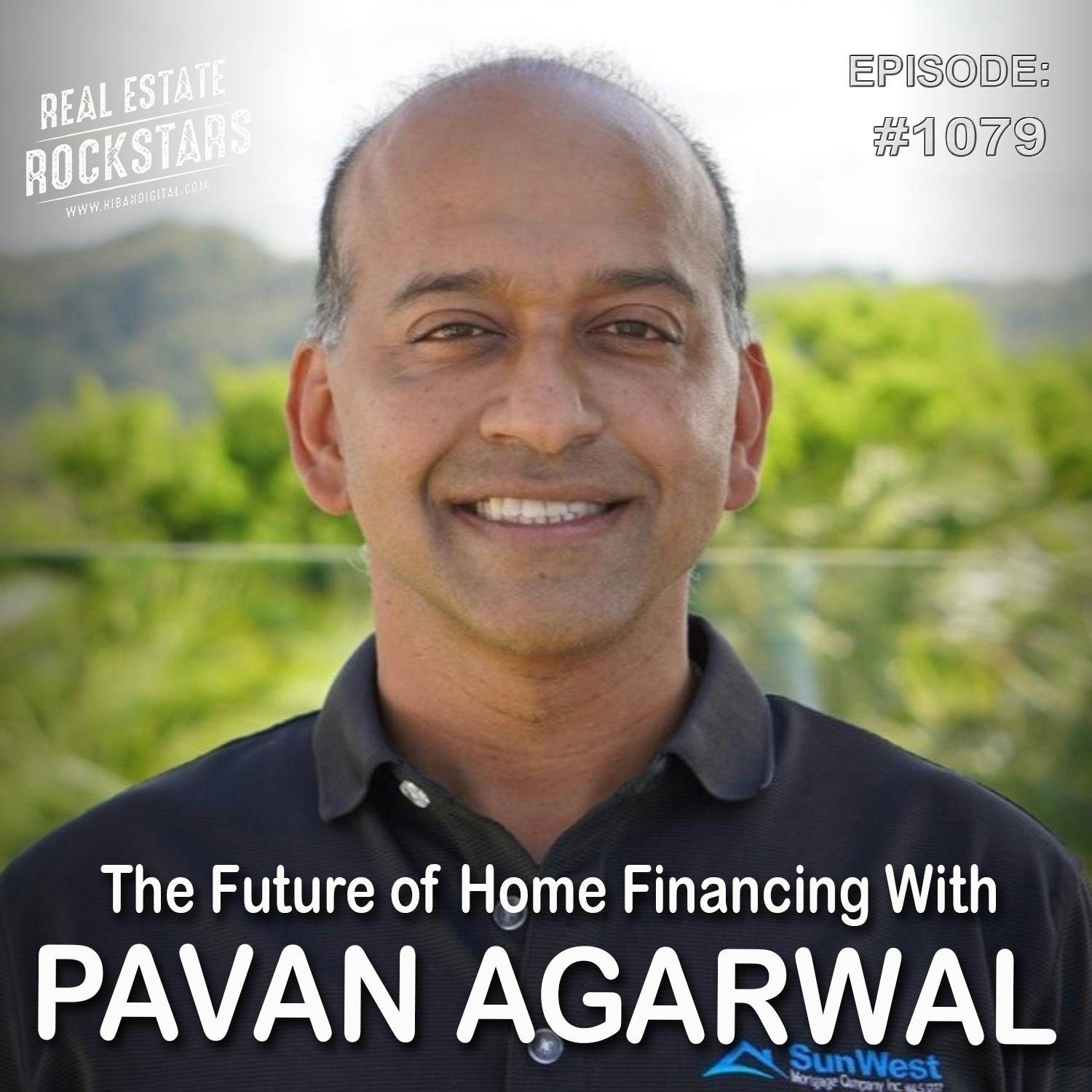 1079: The Future of Home Financing With Pavan Agarwal