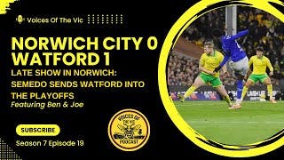 Match Review: Norwich City 0 Watford 1 | Late Show in Norwich: Semedo Sends Watford into Playoffs Match Review: Norwich City 0 Watford 1 | Late Show in Norwich: Semedo Sends Watford into Playoffs