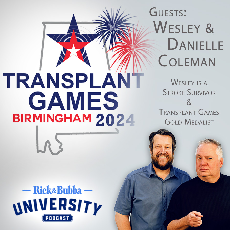 Ep 208 | Wesley Coleman Had a Stroke Then Won 'Transplant Games' Gold | Rick & Bubba University