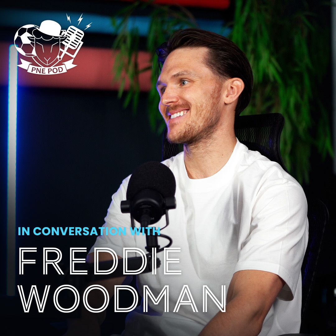 Freddie Woodman: "PNE is the perfect club for me!" episode artwork