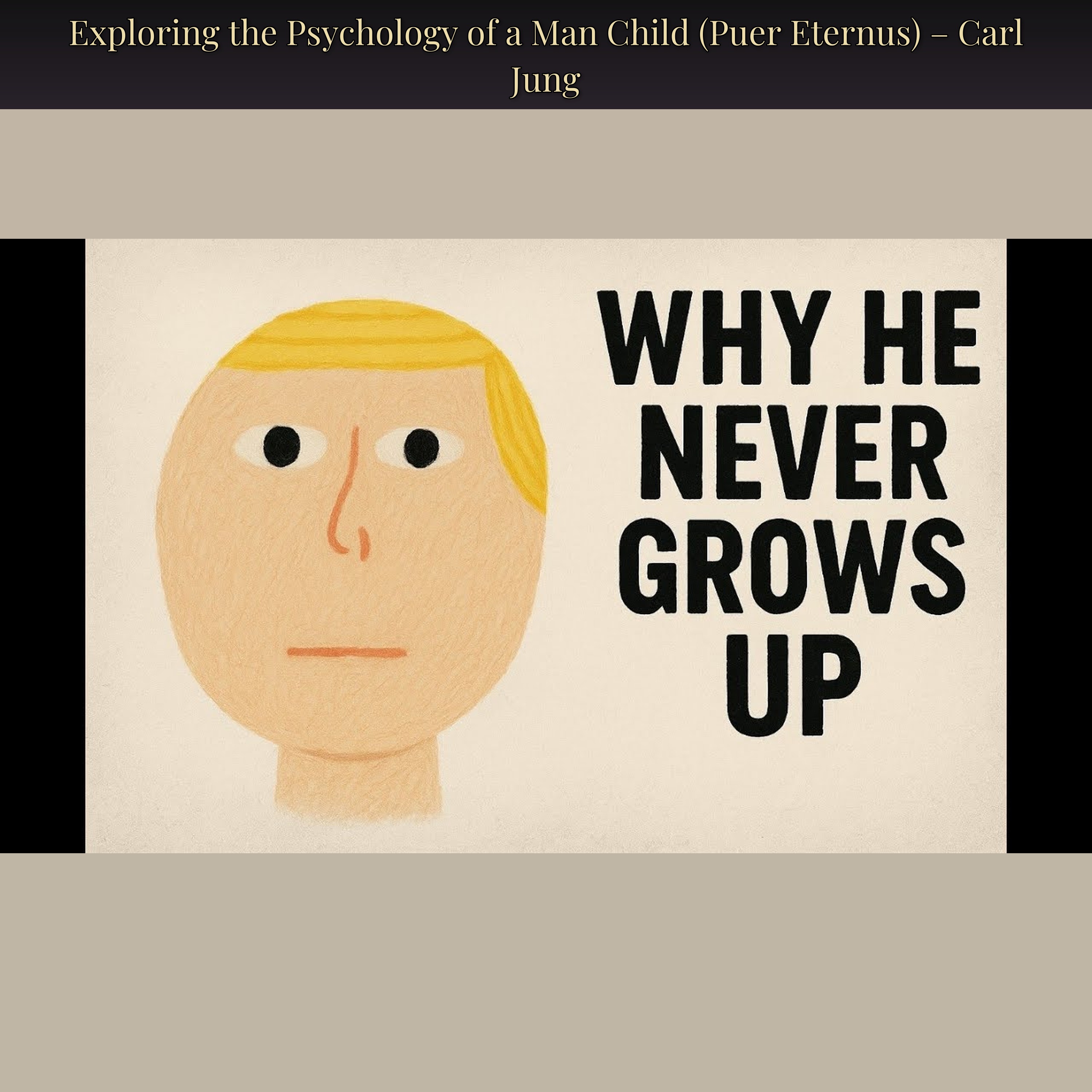 Exploring the Psychology of a Man Child (Puer Eternus) – Carl Jung