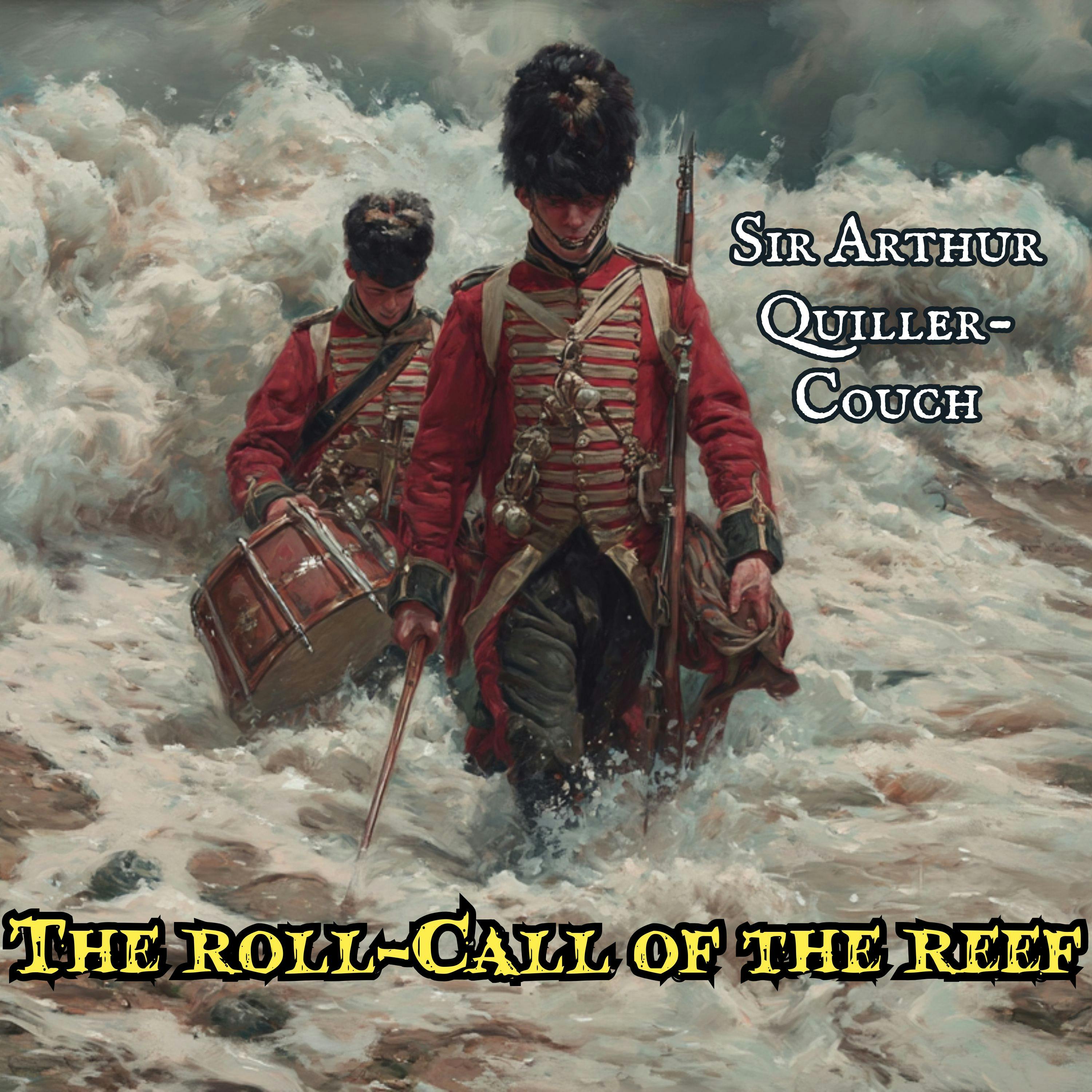 The Roll-Call of the Reef by Sir Arthur Quiller-Couch