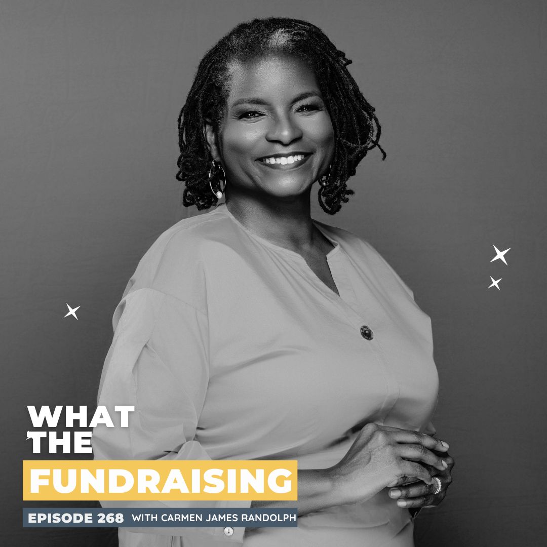 268: Strength in Sisterhood: Collective Leadership and Community Impact with Carmen James Randolph