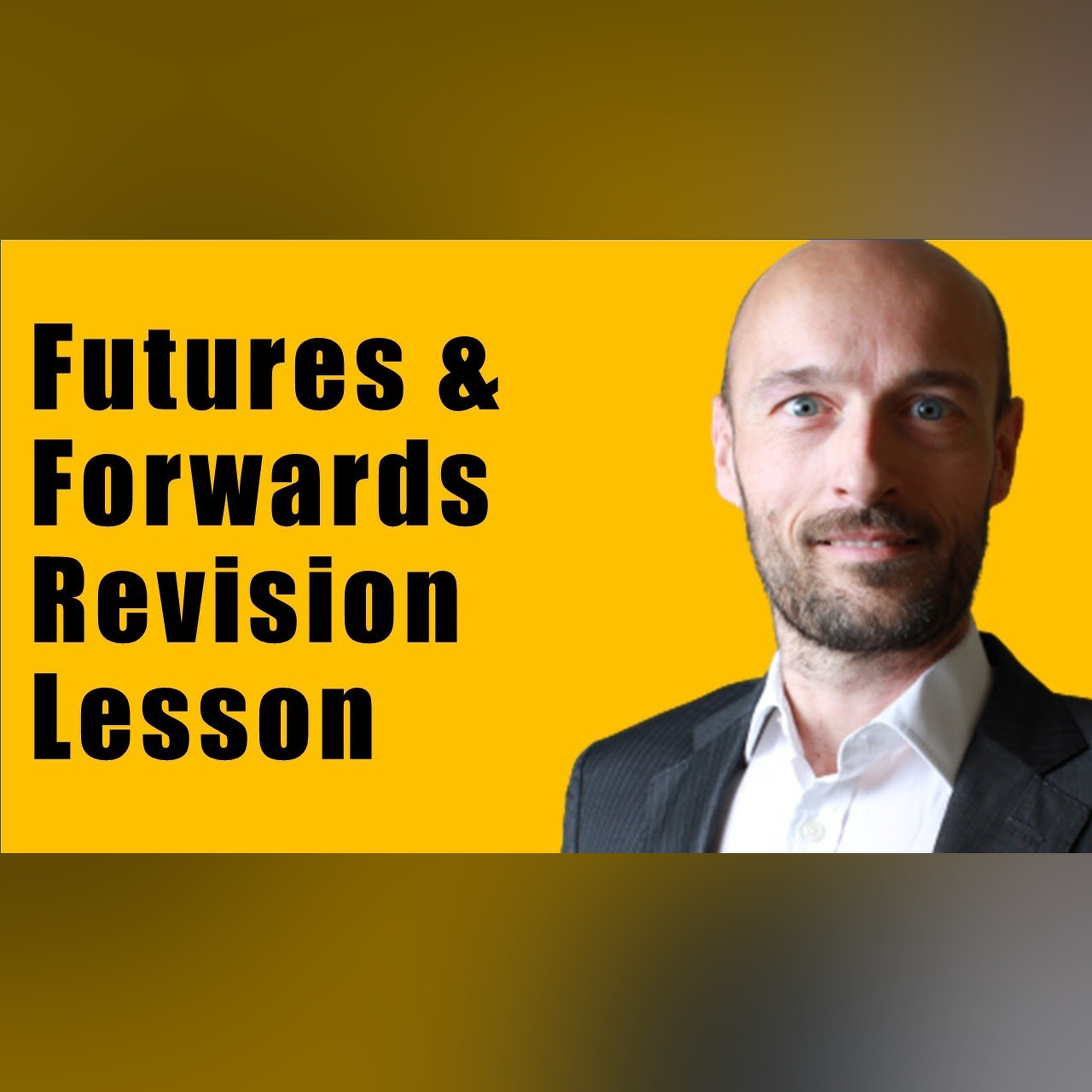 Introduction to Derivatives - Futures and Forwards - Revision Class1 episode artwork
