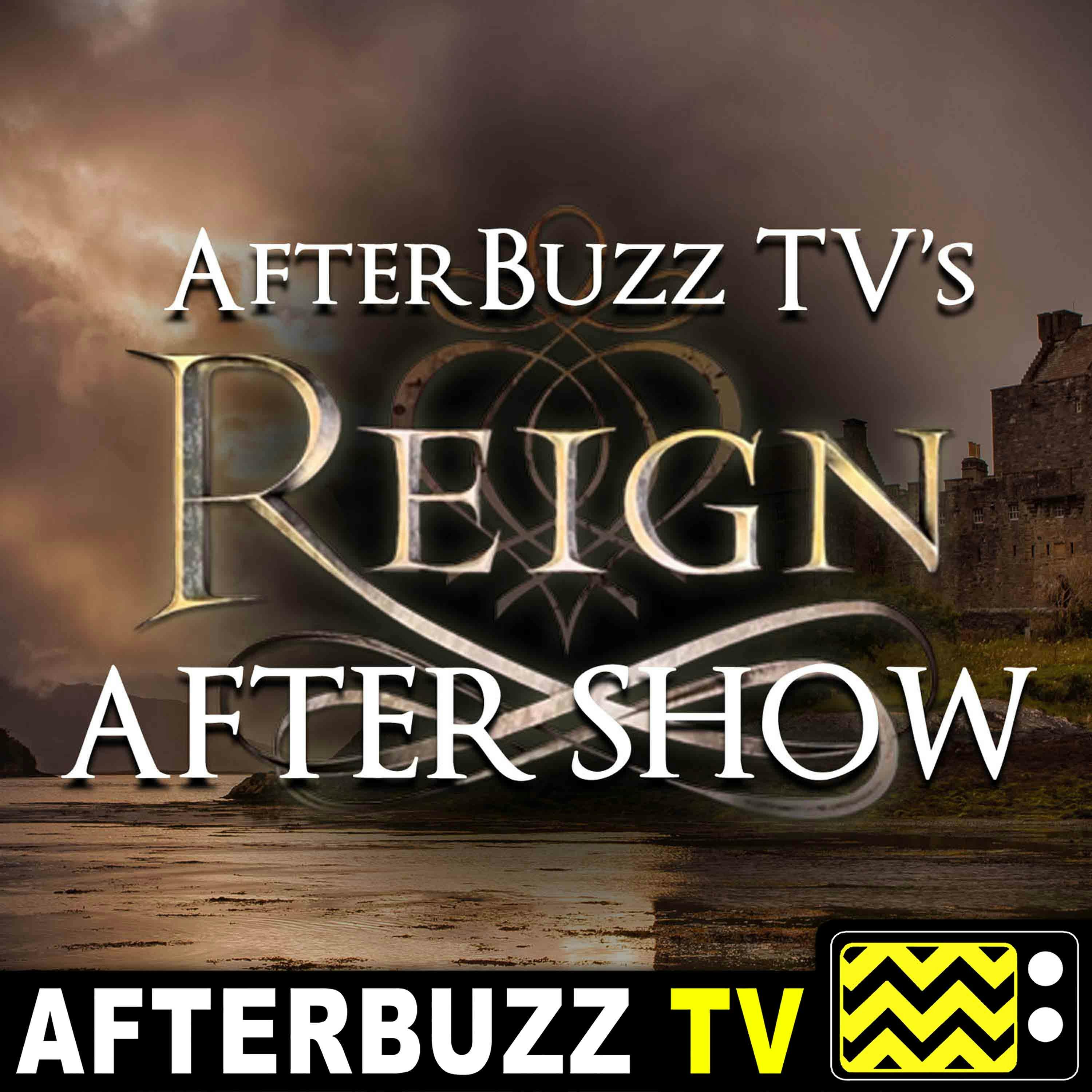 Reign S:4 | A Bride. A Box. A Body. E:14 | AfterBuzz TV AfterShow