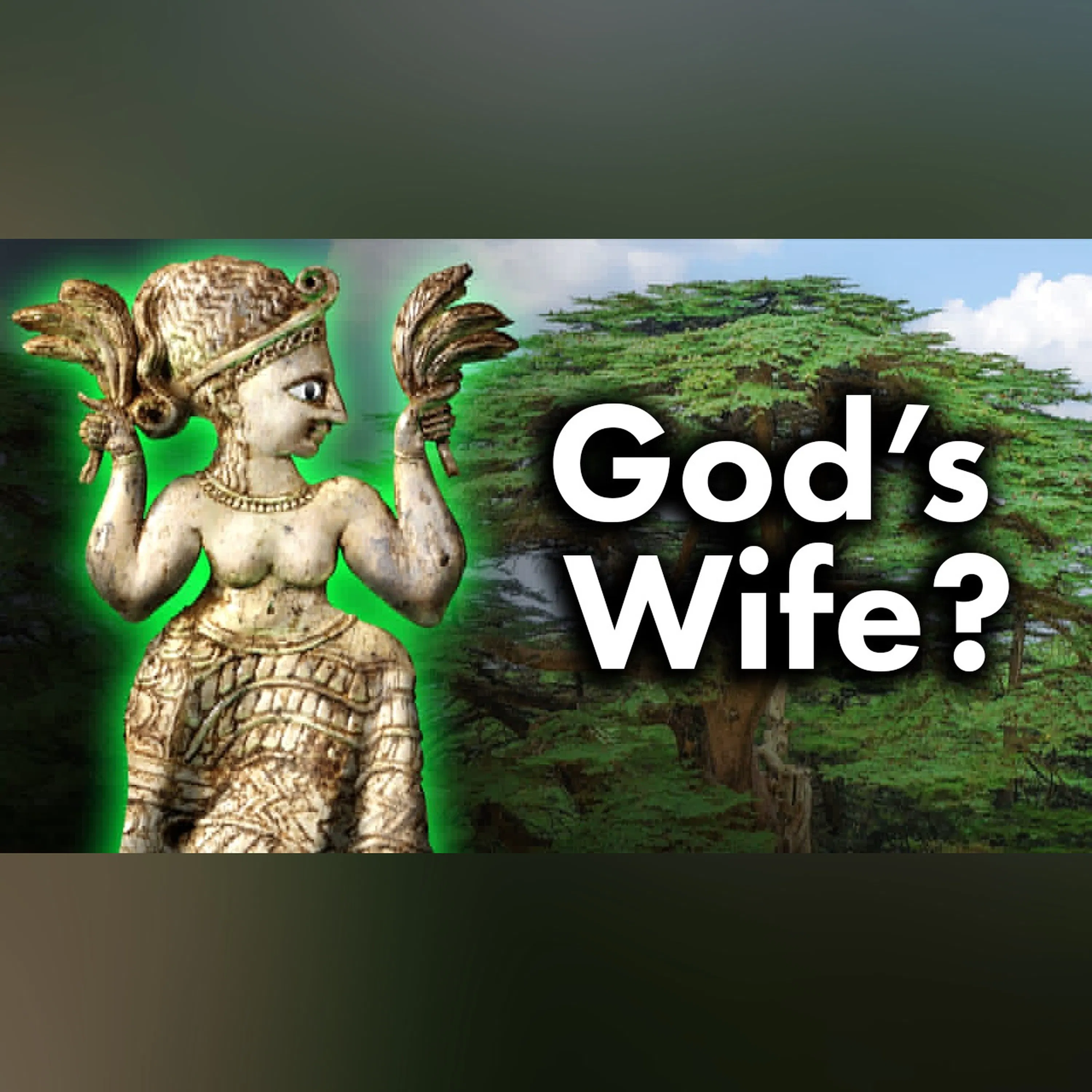 Who Was Asherah? (and was she God's wife?)