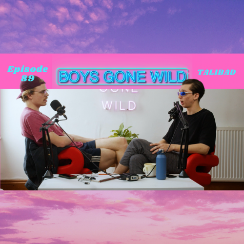Boys Gone Wild | Episode 89: Talibad! episode artwork