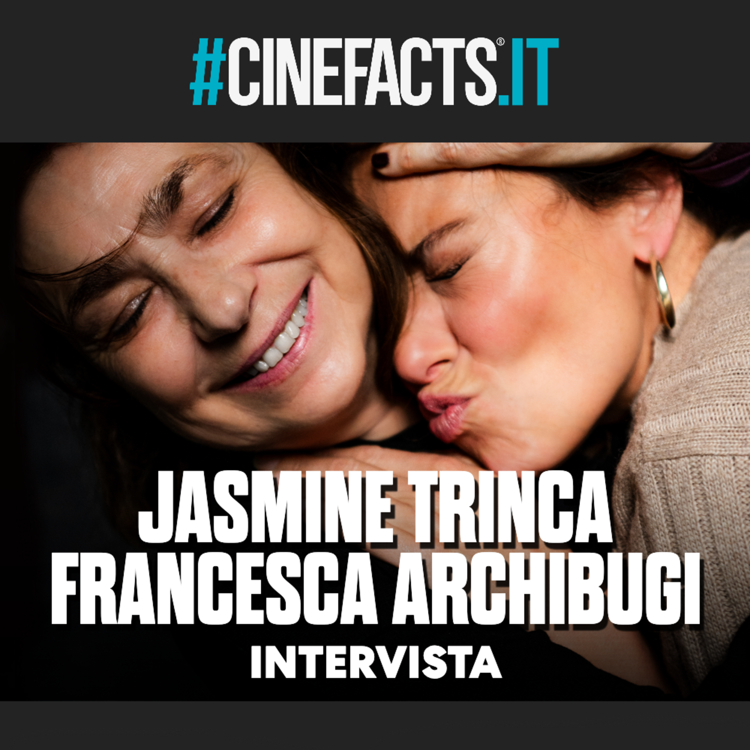 Jasmine Trinca e Francesca Archibugi - Intervista