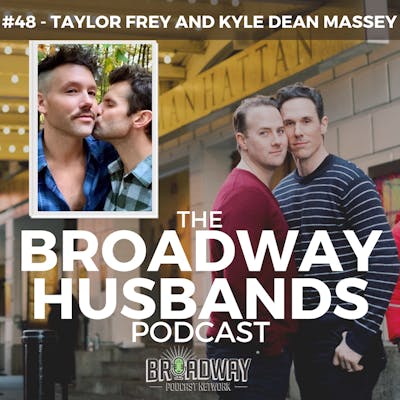 #48 - Family Building with Kyle Dean Massey and Taylor Frey