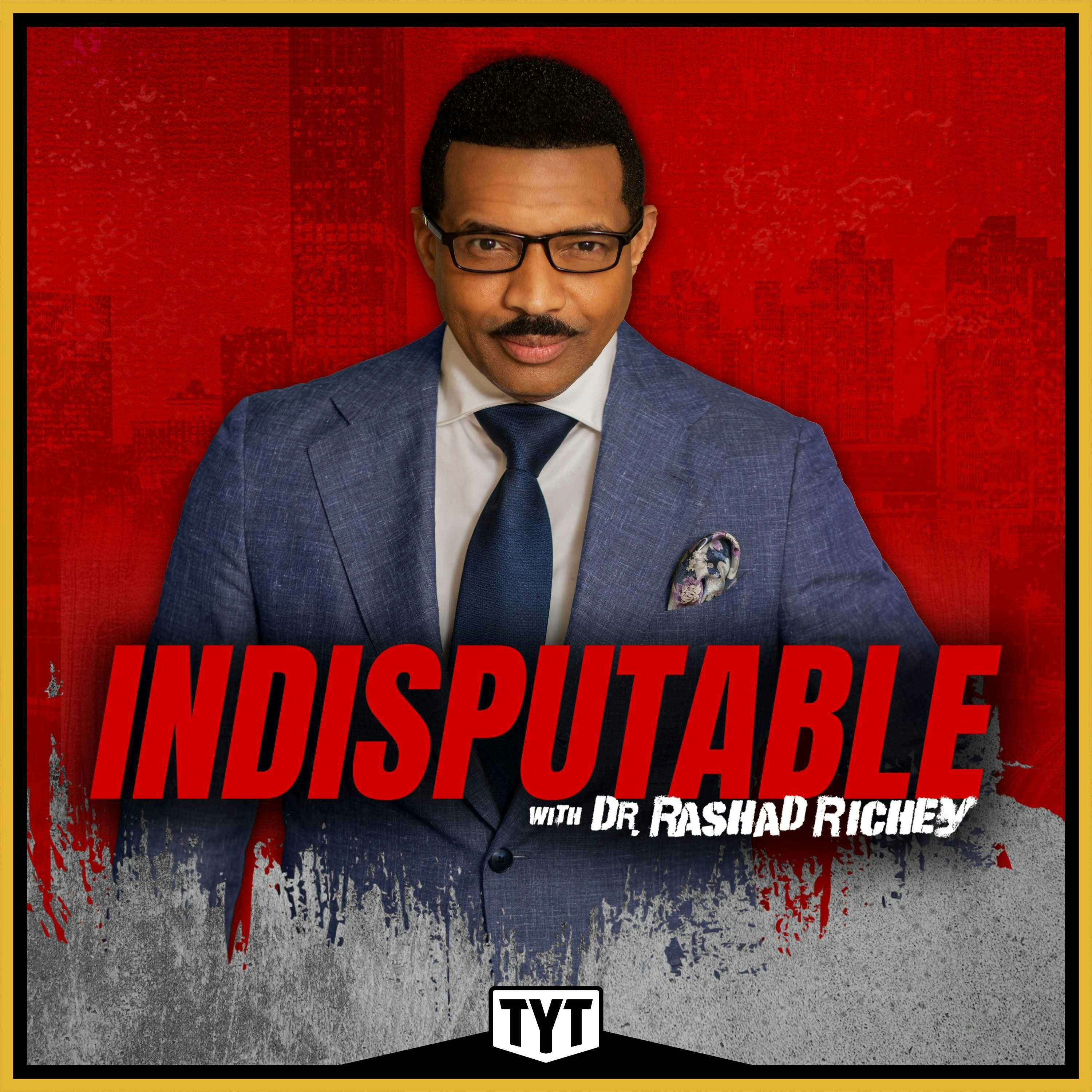 Indisputable with Dr. Rashad Richey