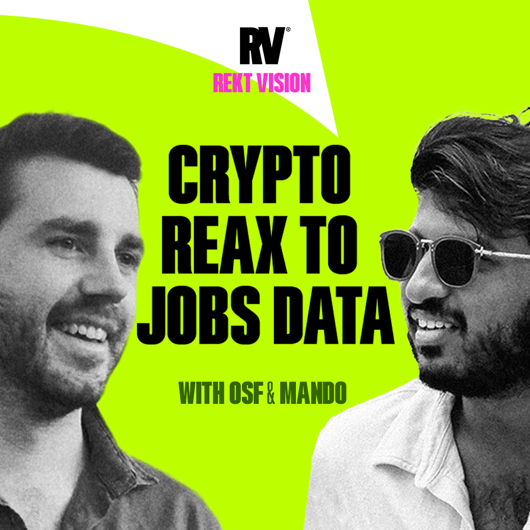 Rekt Vision: Crypto NUKING on Disappointing US Jobs Data