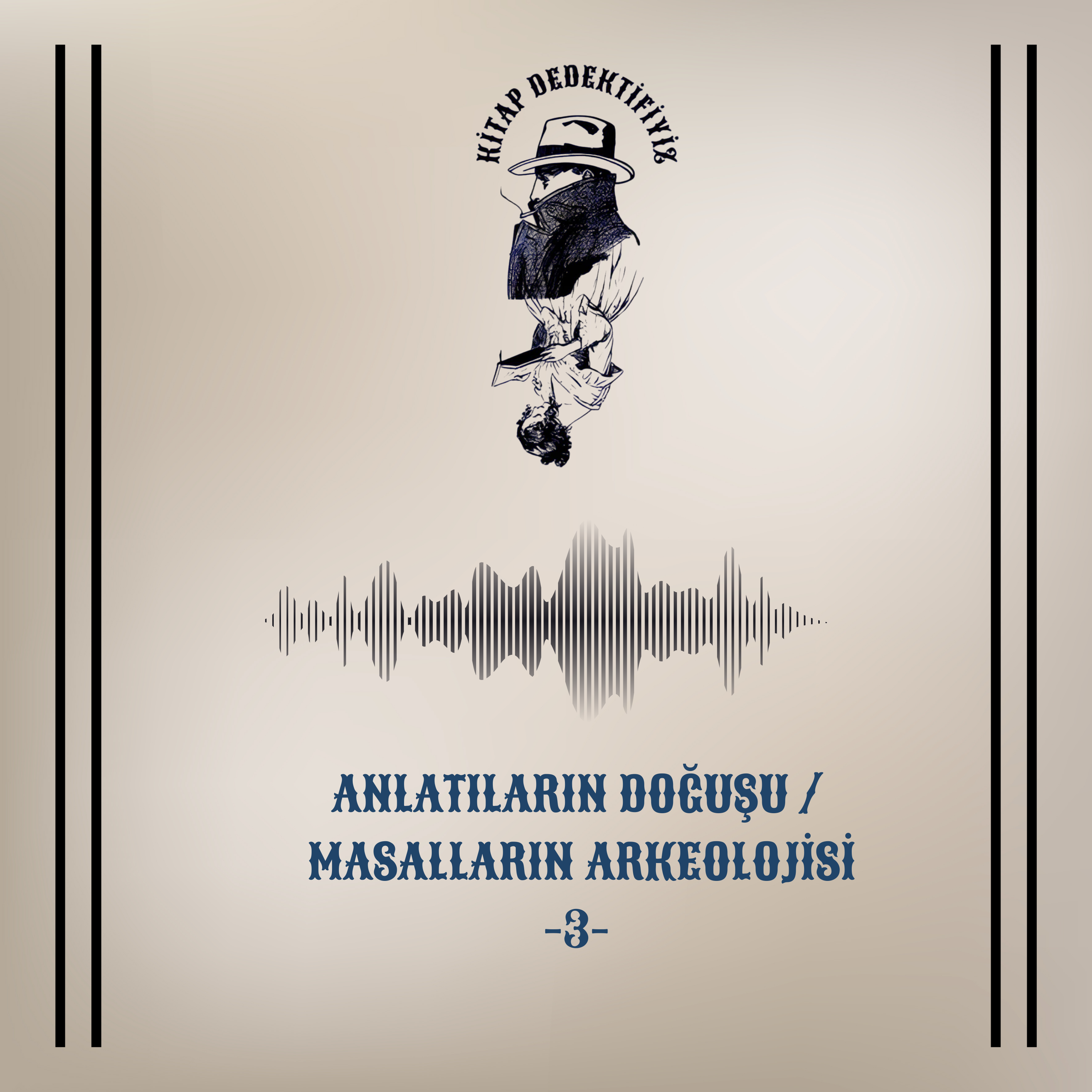 Anlatıların Doğuşu / Masalların Arkeolojisi -3- episode artwork