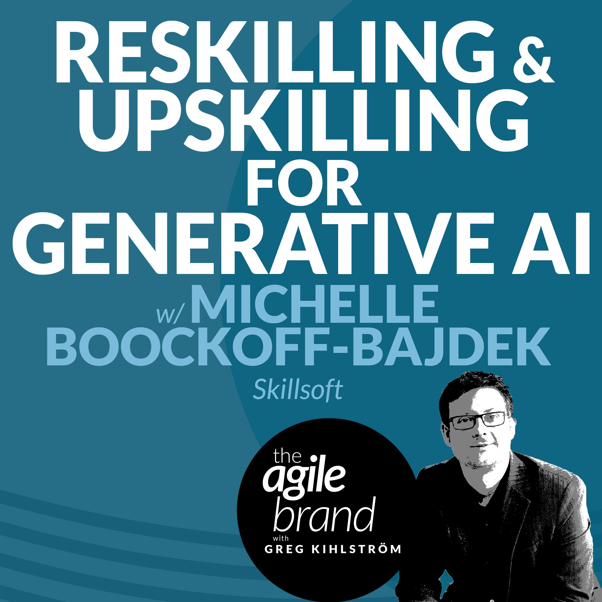 #454: Reskilling & upskilling for Generative AI with Michelle Boockoff-Bajdek, Skillsoft