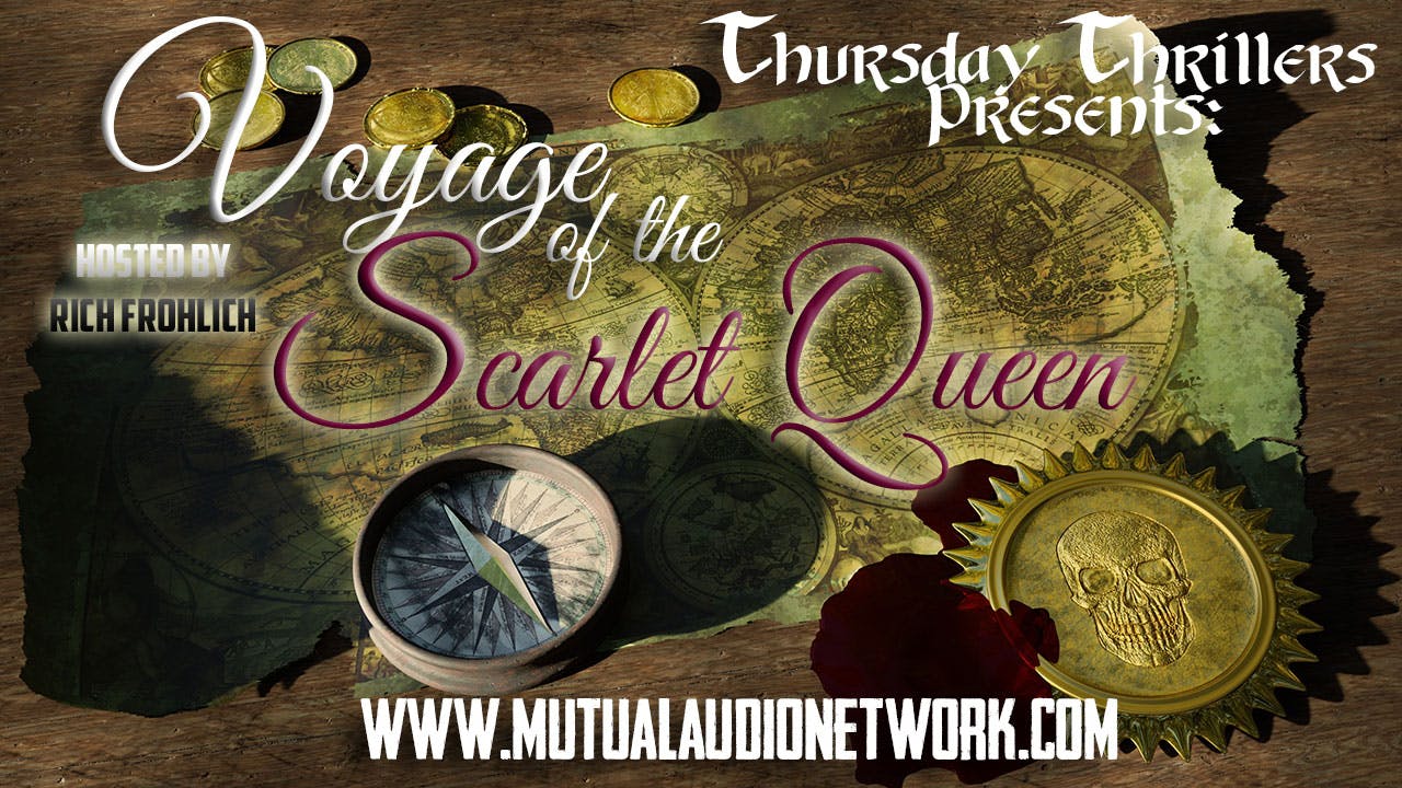Mutual Presents: Thursday Thrillers- - The Voyage of the Scarlet Queen #5.34(031724)