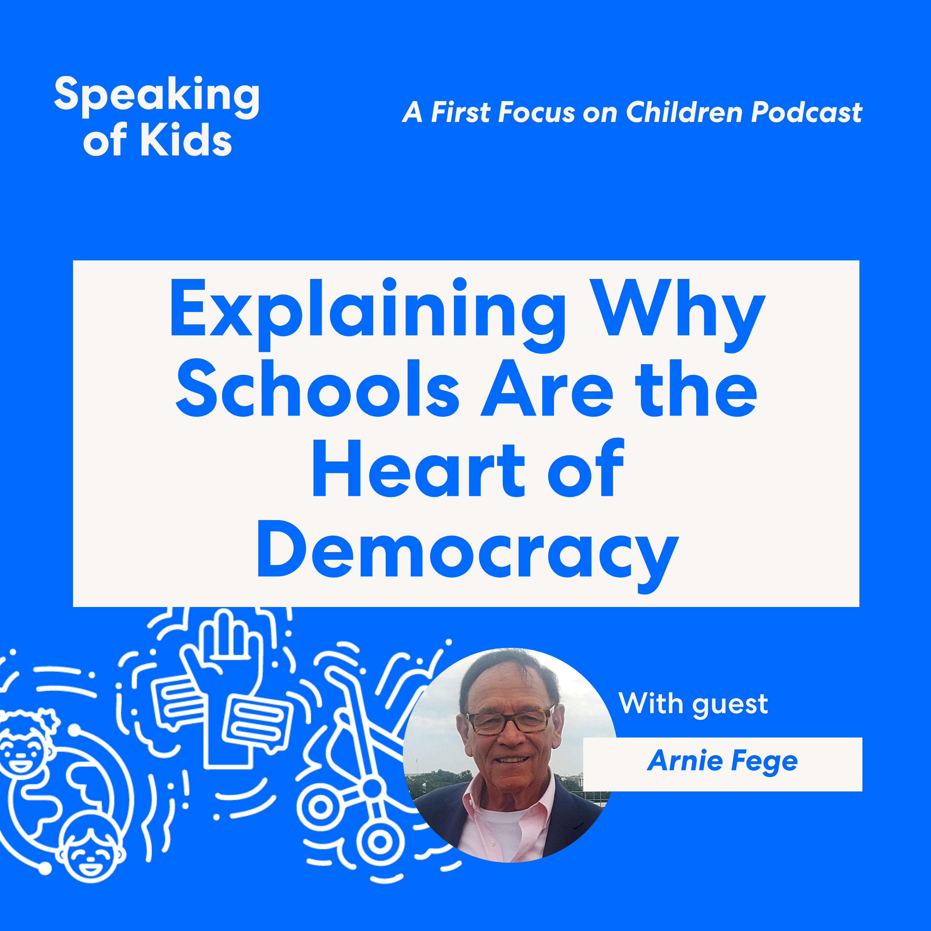 Arnie Fege Explains Why Schools Are the Heart of Democracy episode artwork