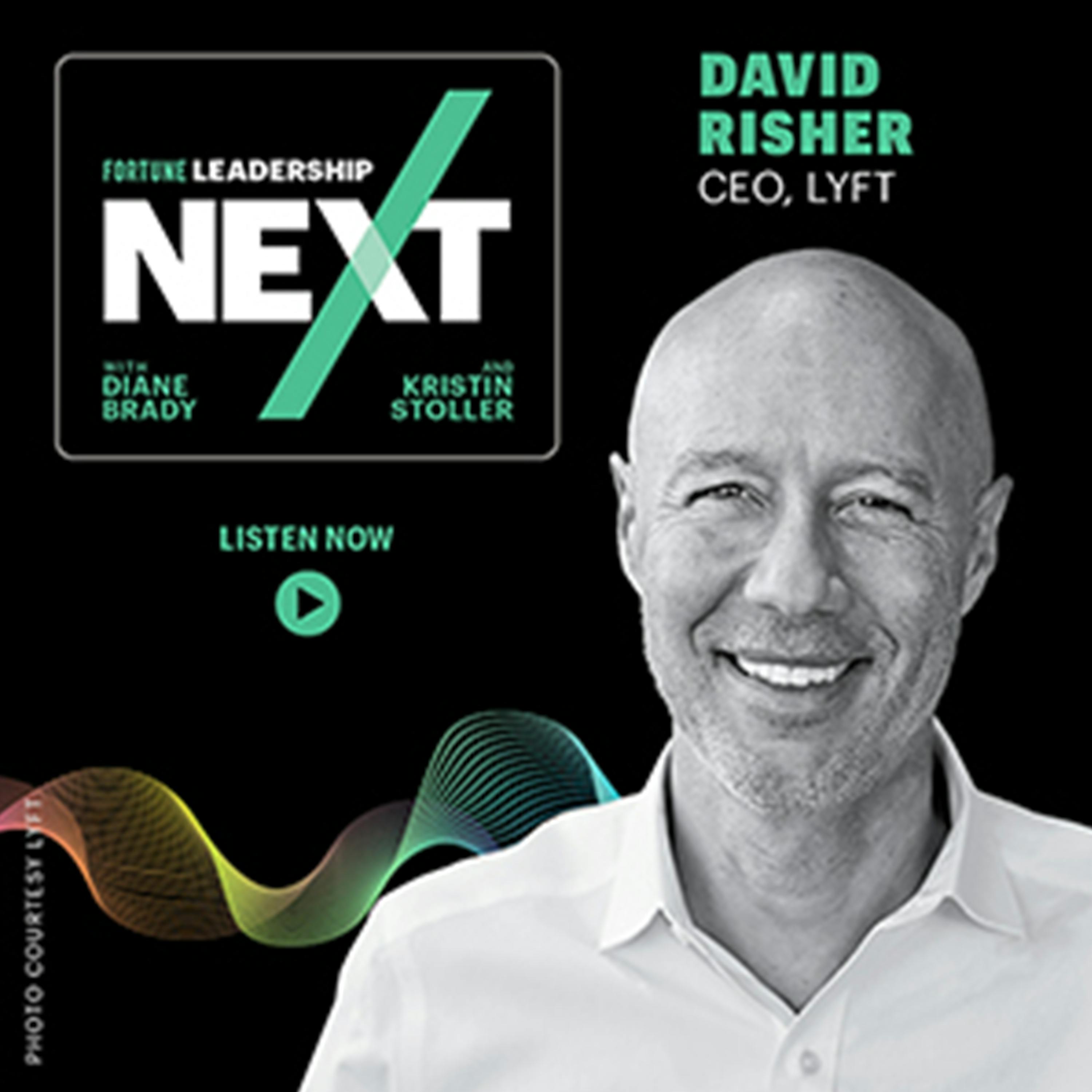 Lyft CEO David Risher on comebacks, customer obsession and moonlighting as a Lyft driver