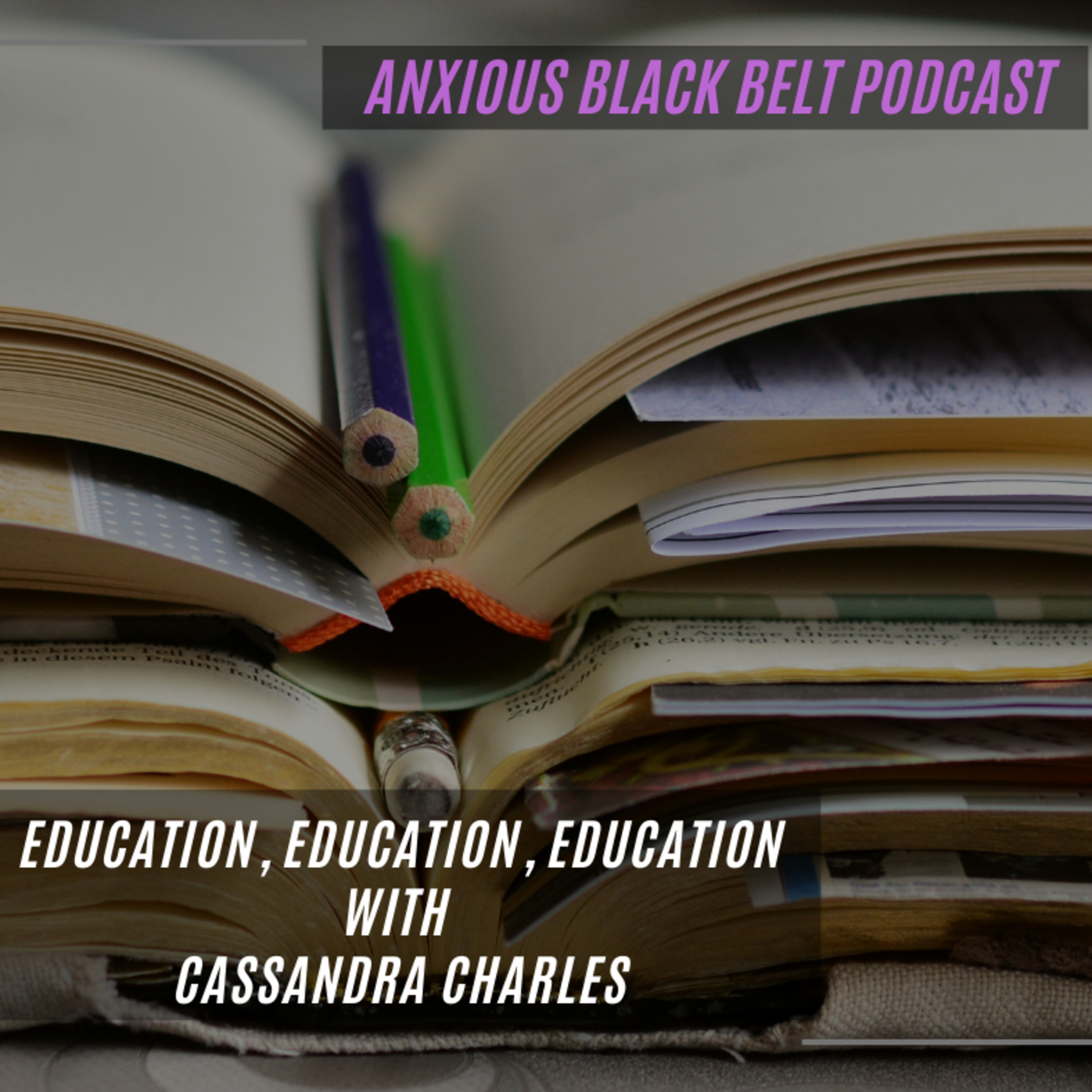 Education, Education, Education with Cassandra charles episode artwork