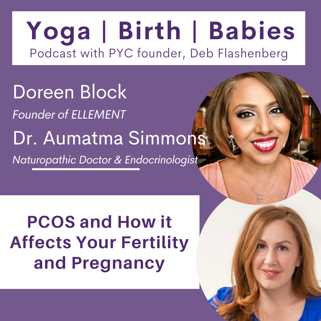 PCOS and How it Affects Your Fertility and Pregnancy with Doreen Block and Dr. Aumatma Simmons episode artwork