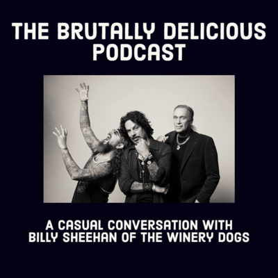 A Casual Conversation with Billy Sheehan of The Winery Dogs- Season 4 Ep. #10 episode artwork