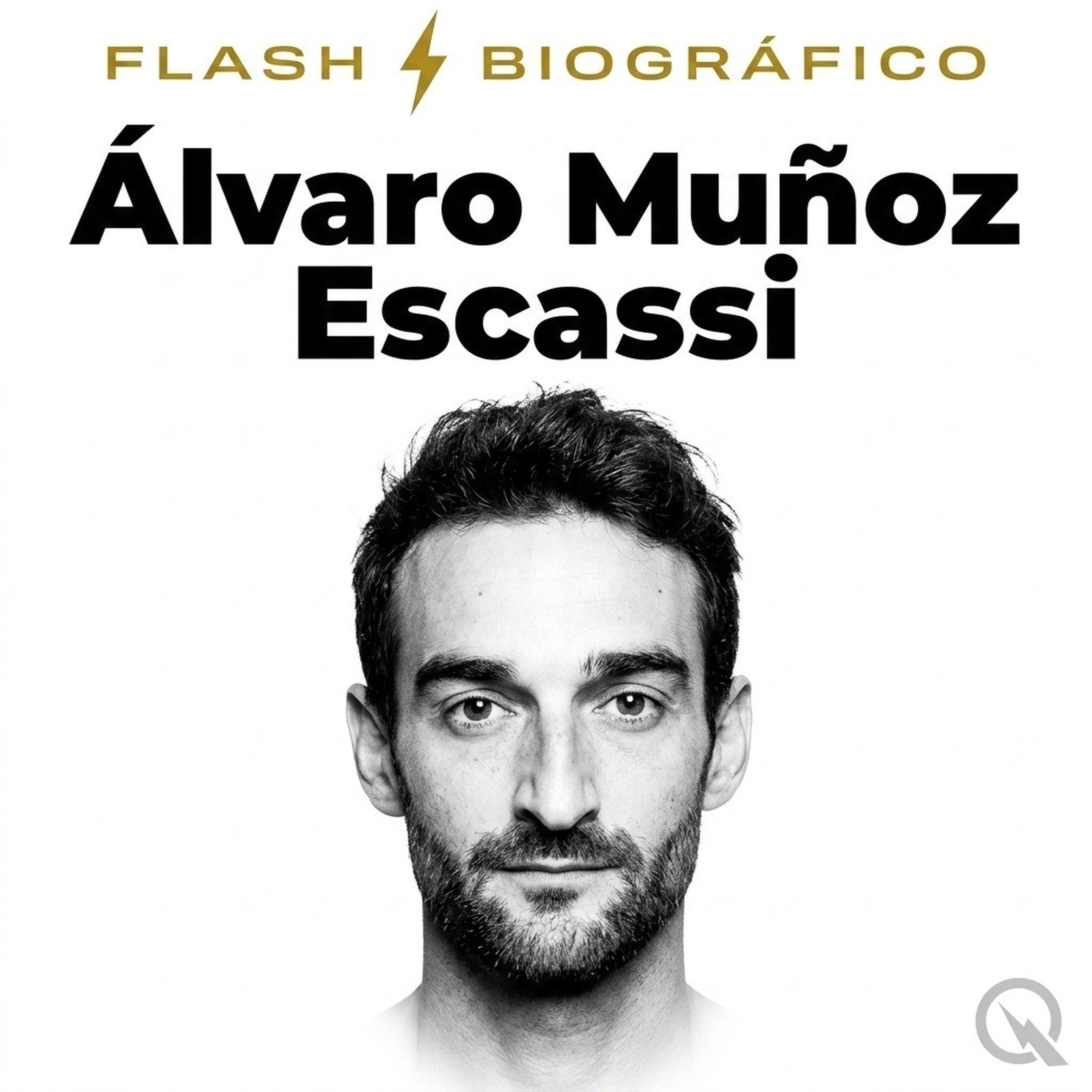 Álvaro Muñoz Escassi - Flash Biográfico