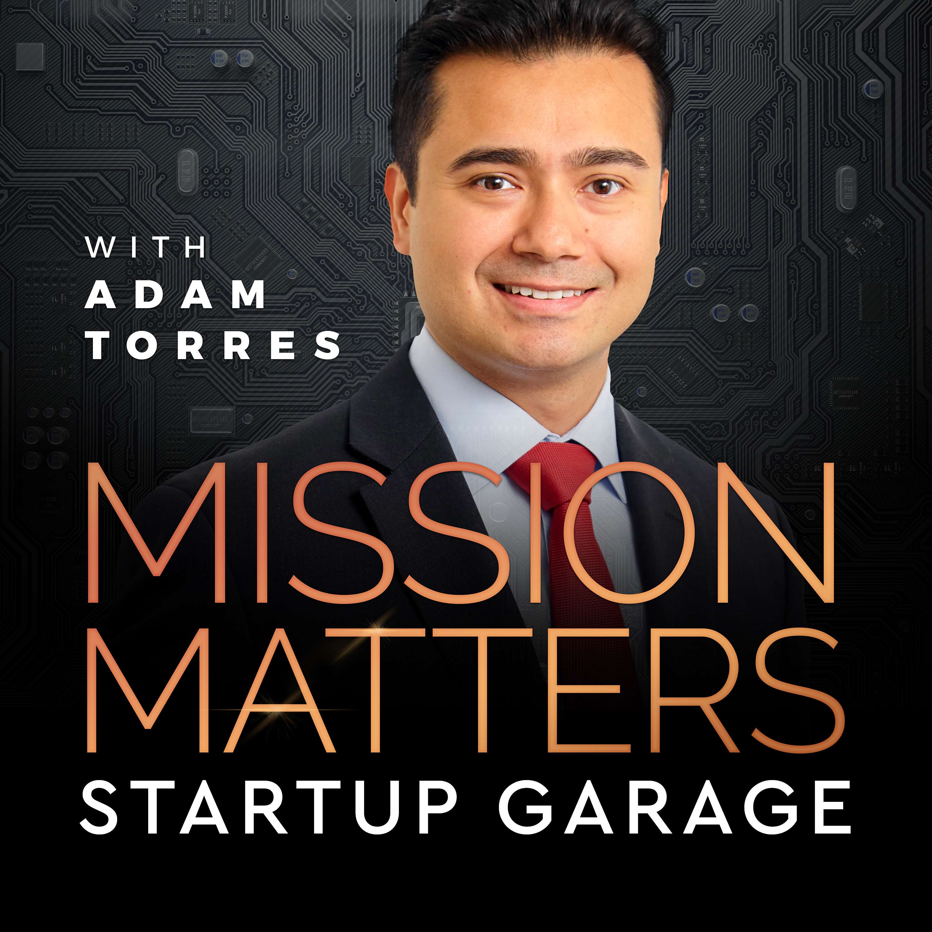 Mission Matters Startup Garage with Adam Torres podcast