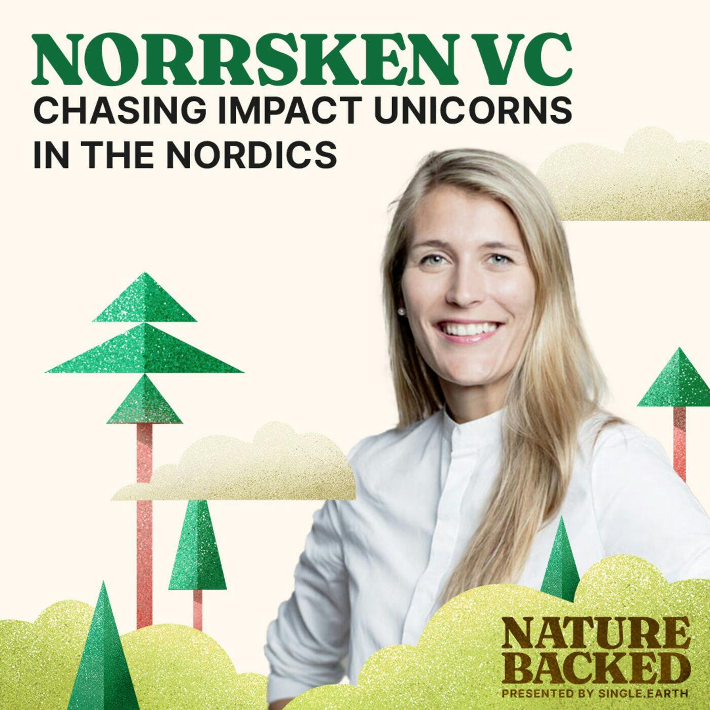 Chasing Uncompromising Impact Unicorns with Norrsken VC