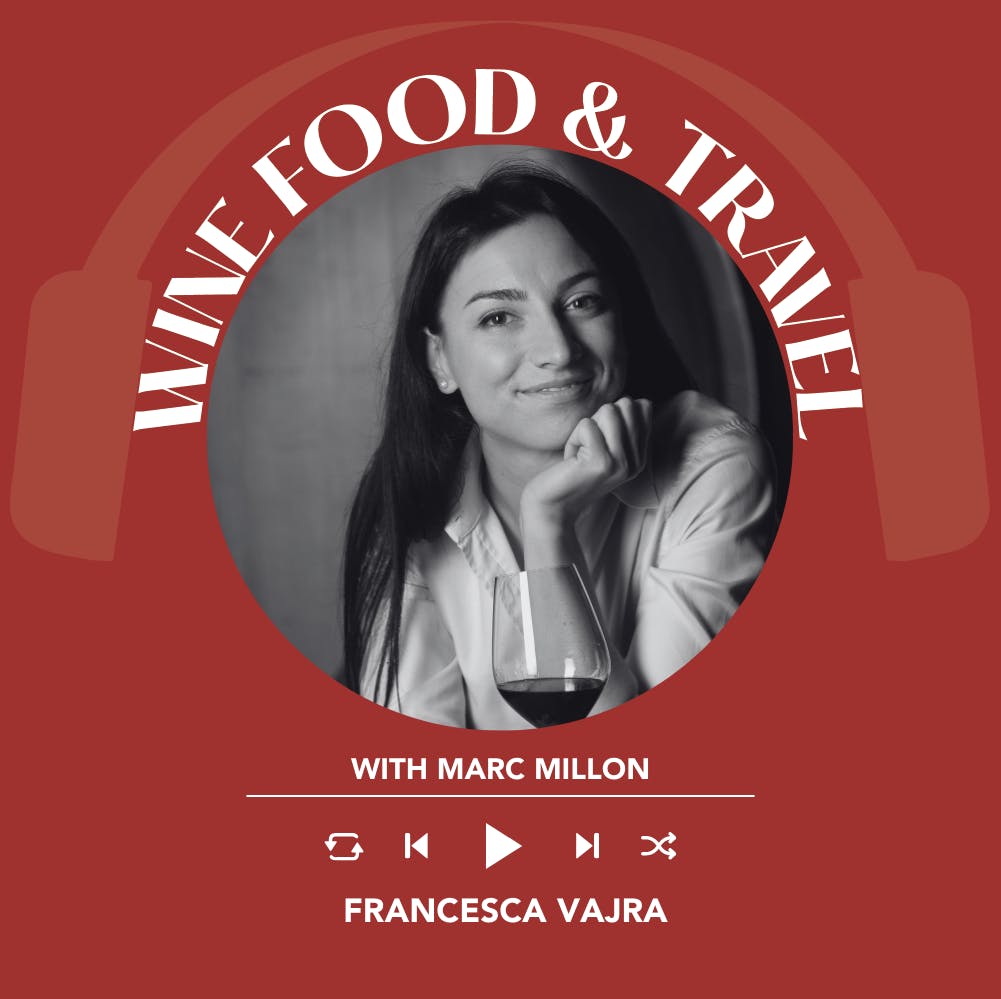 Ep. 1744 Francesca Vajra | Wine, Food & Travel With Marc Millon