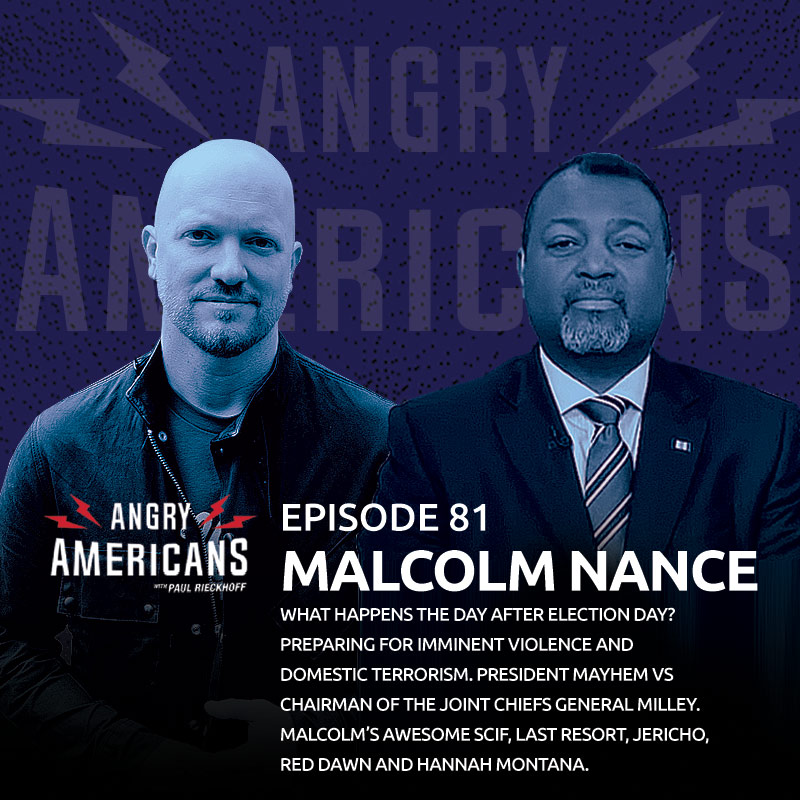 Malcolm Nance. What Happens The Day After Election Day? Preparing for Imminent Violence and Domestic Terrorism. President Mayhem vs Chairman of the Joint Chiefs General Milley. Malcolm’s Awesome SCIF, Last Resort, Jericho, Red Dawn and Hannah Montana.