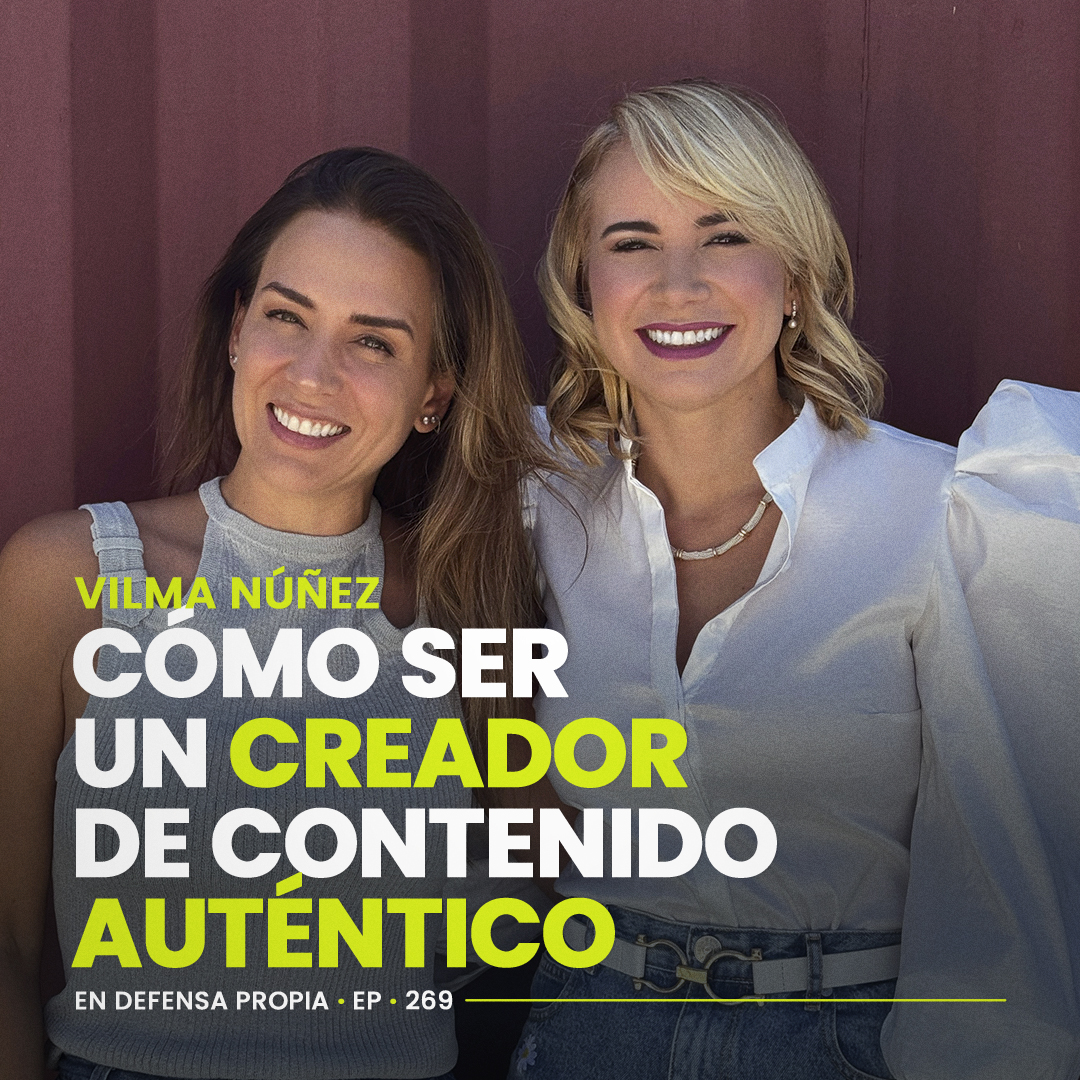 Cómo ser un creador de contenido AUTENTICO con Vilma Nuñez | Erika de la Vega - En Defensa Propia episode artwork