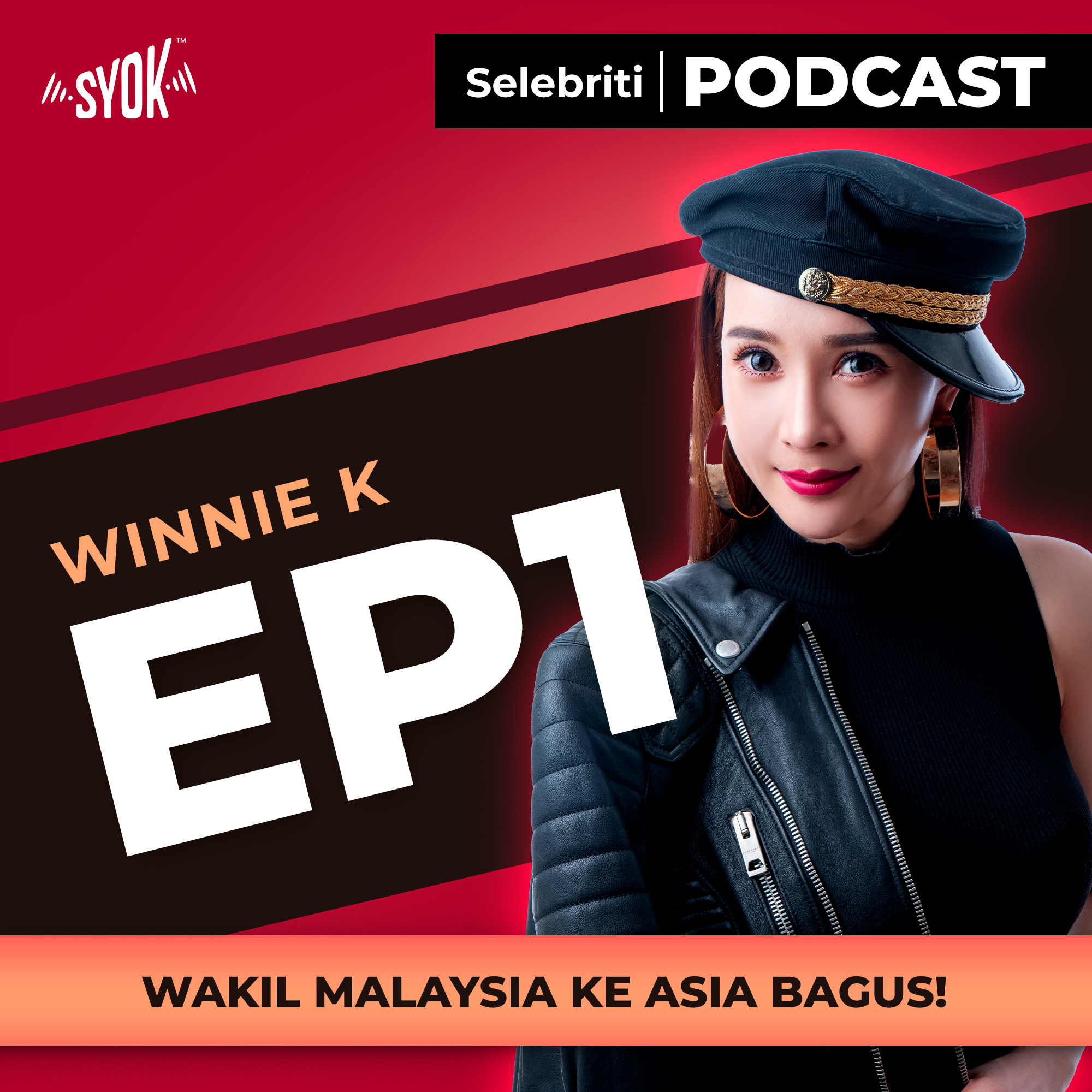 EPISOD 1 | WAKIL MALAYSIA KE ASIA BAGUS! | Selebriti Podcast Winnie K episode artwork