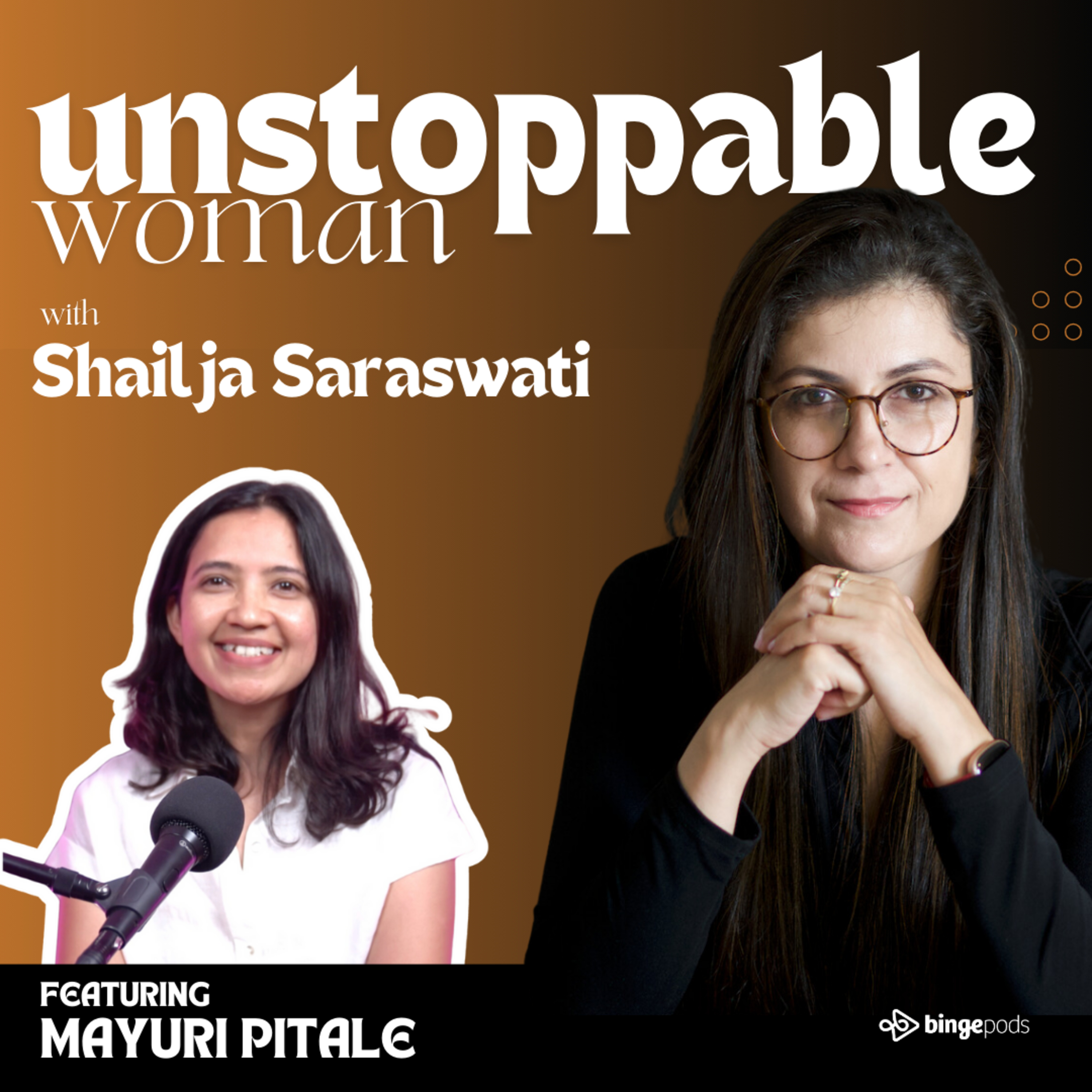 Unstoppable Woman with Shailja Saraswati