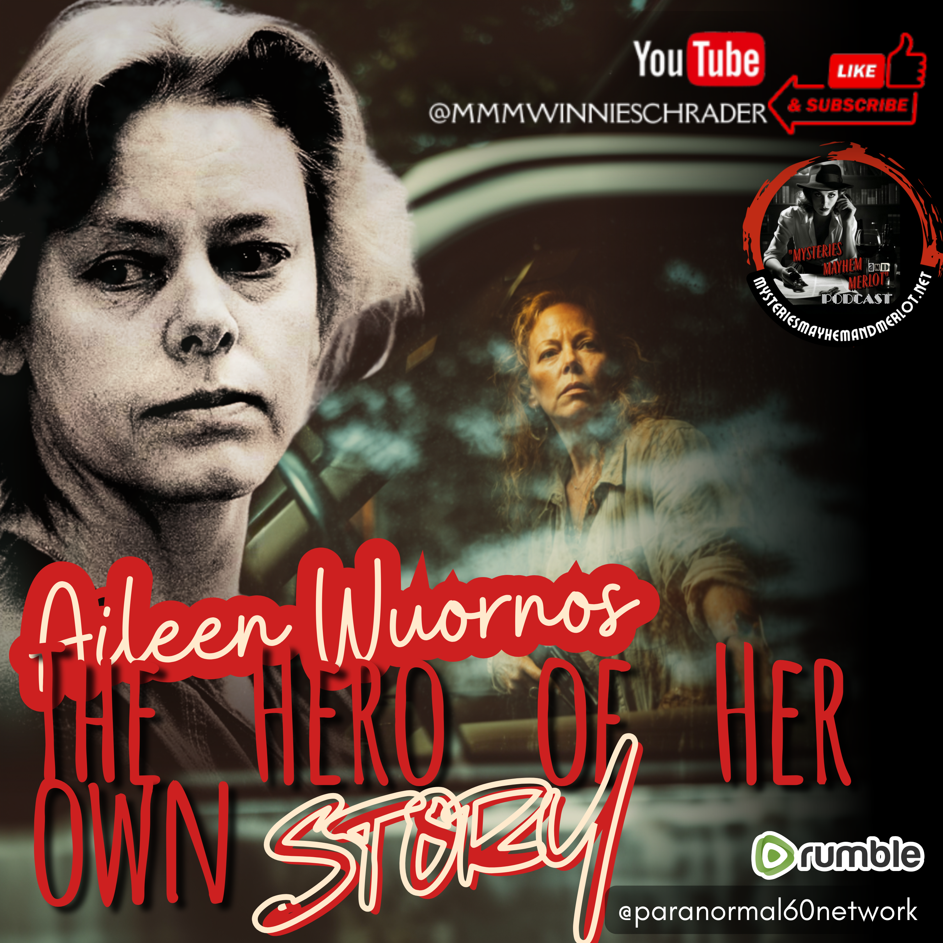 Aileen Wuornos: Queen of the Serial Killers - Mysteries, Mayhem & Merlot